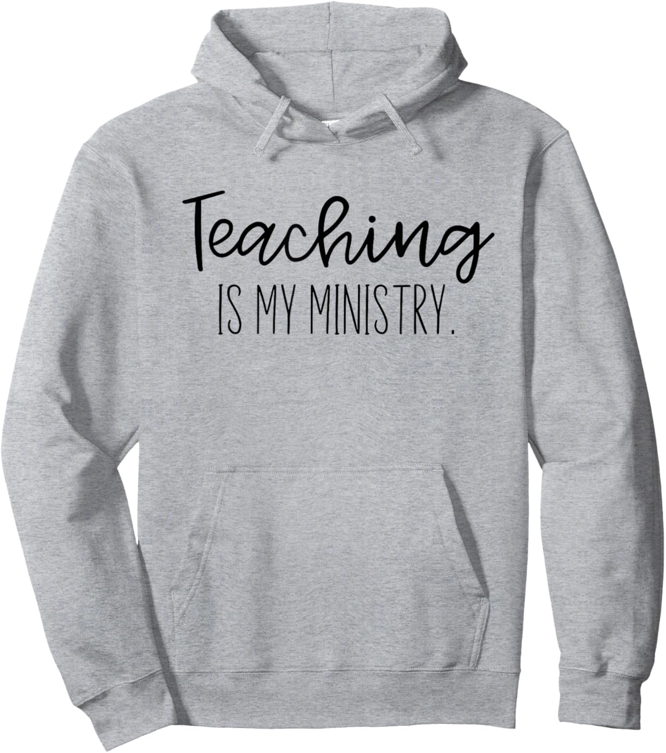 Christian Teacher, Teaching is my Ministry Hoodie - Hoodie | Ash