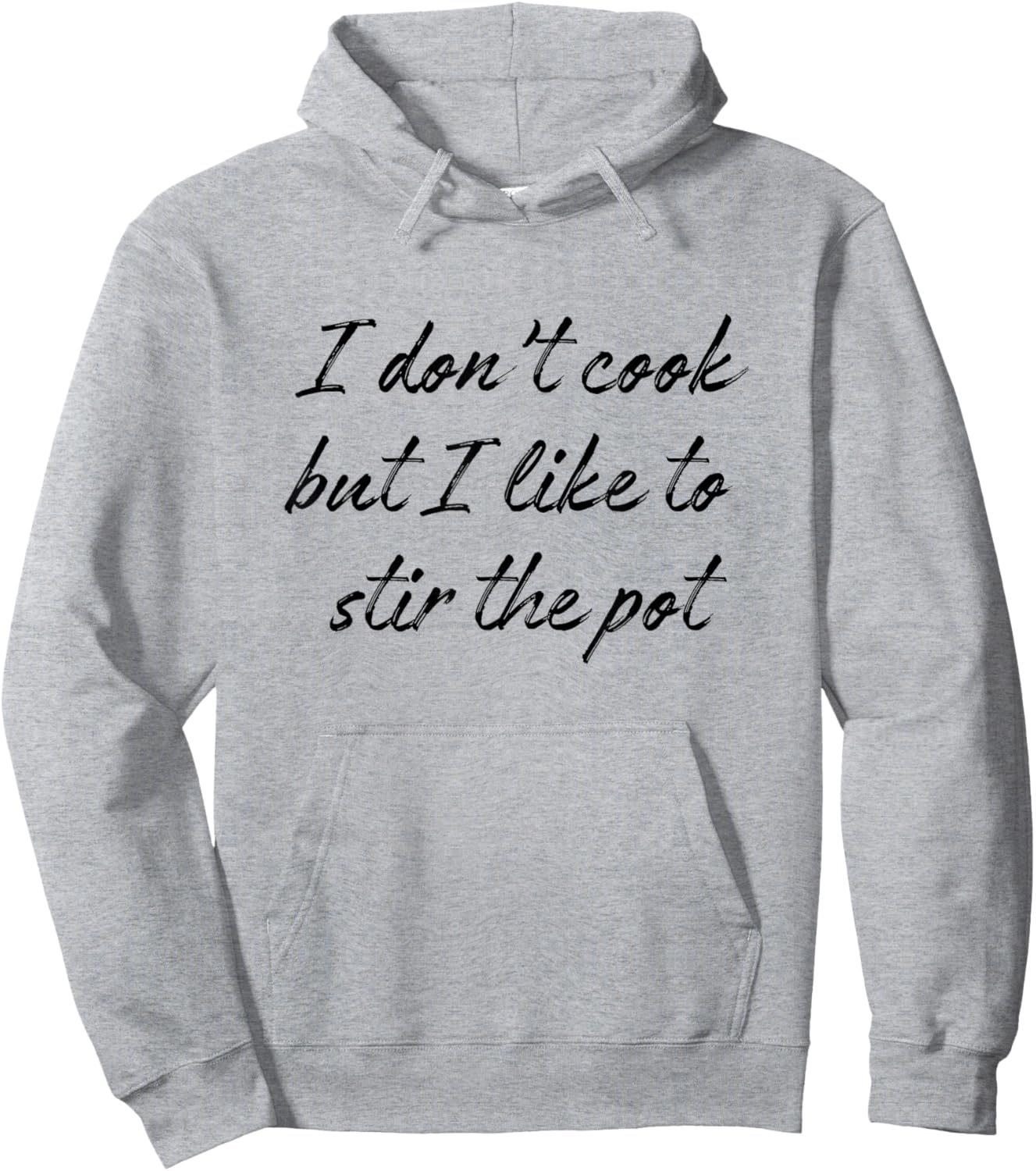 I Don't Cook But I Like To Stir The Pot Hoodie - Hoodie | Ash