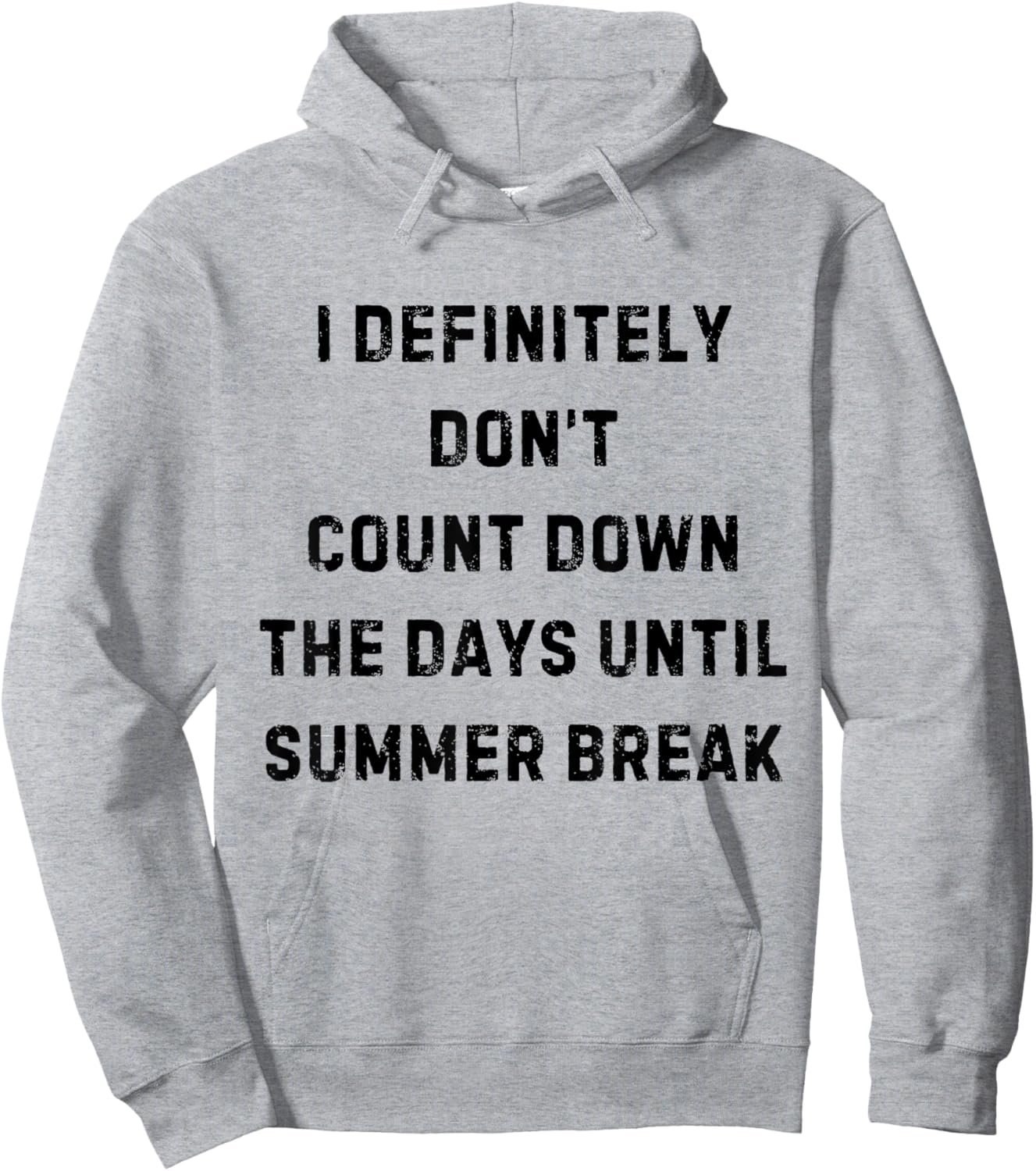 I Definitely Don't Count Down Summer Break White Lie Party Hoodie - Hoodie | Ash