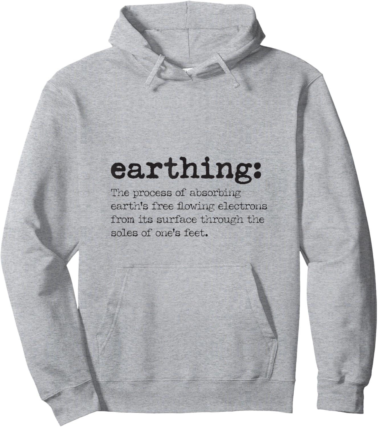 Earthing Definition - Grounding and Barefoot Designs Hoodie - Hoodie | Ash