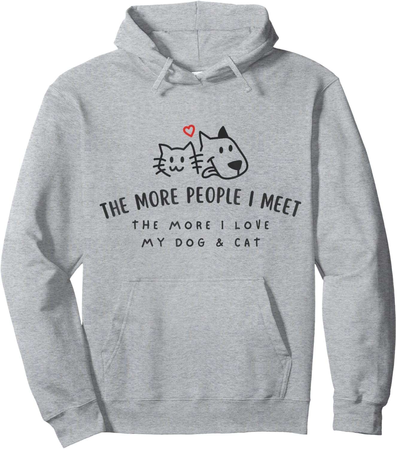 The More People I Meet The More I Love My Dog And Cat Shirt Hoodie - Hoodie | Ash