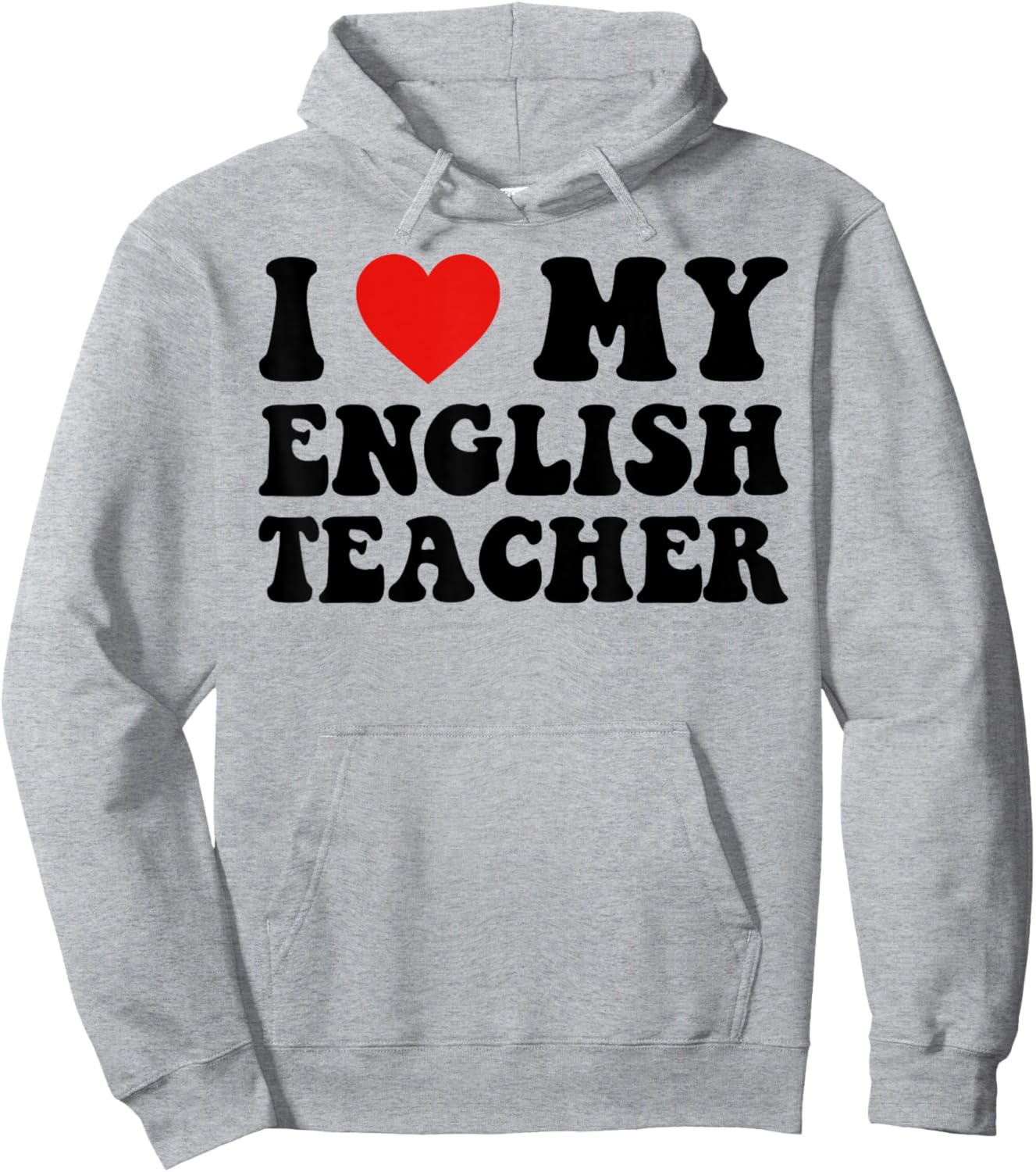 I Love My English Teacher Heart English Language Teachers Women Kids Hoodie - Hoodie | Ash