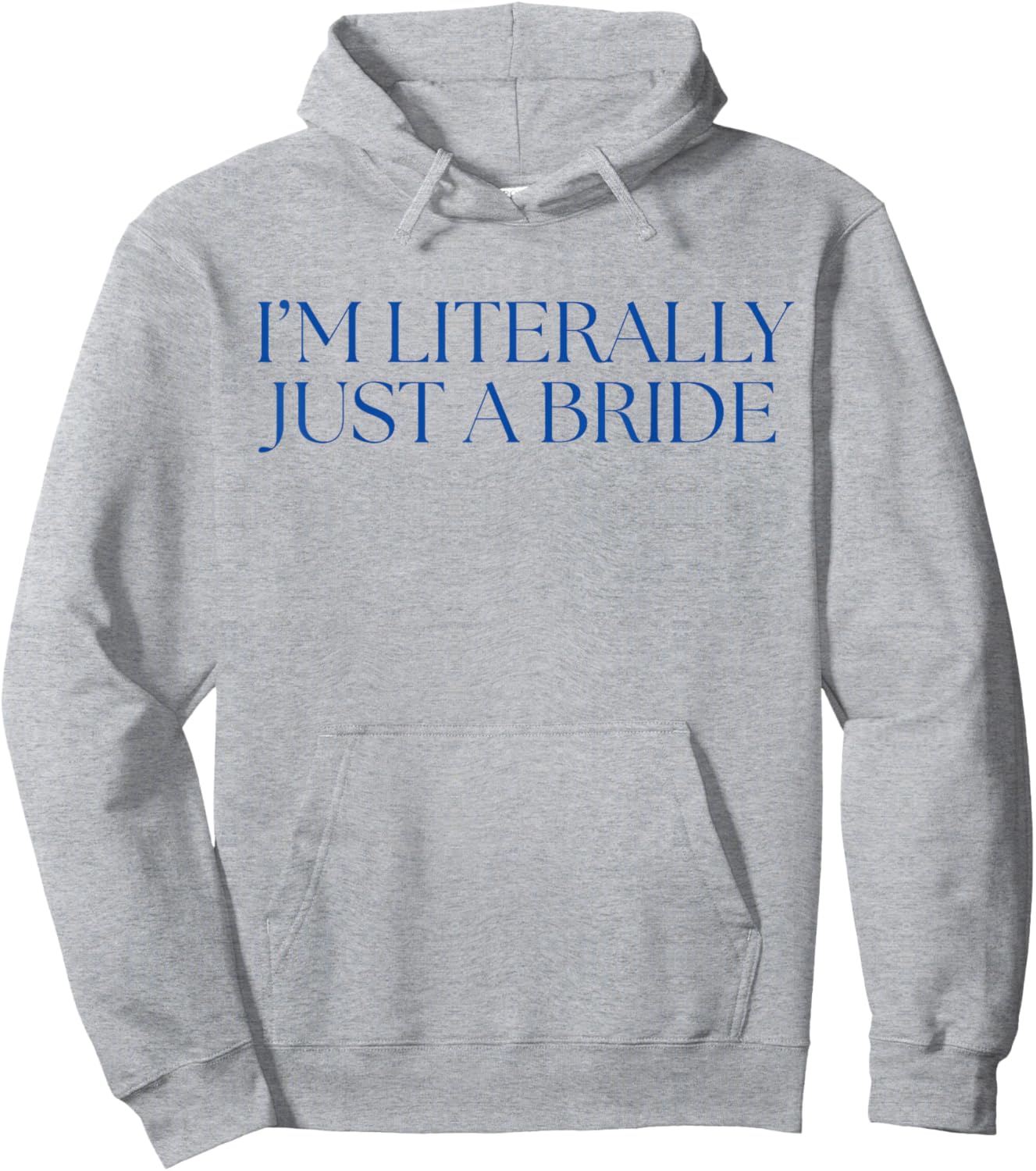I'm Literally just a Bride Bachelorette Party Hoodie - Hoodie | Ash