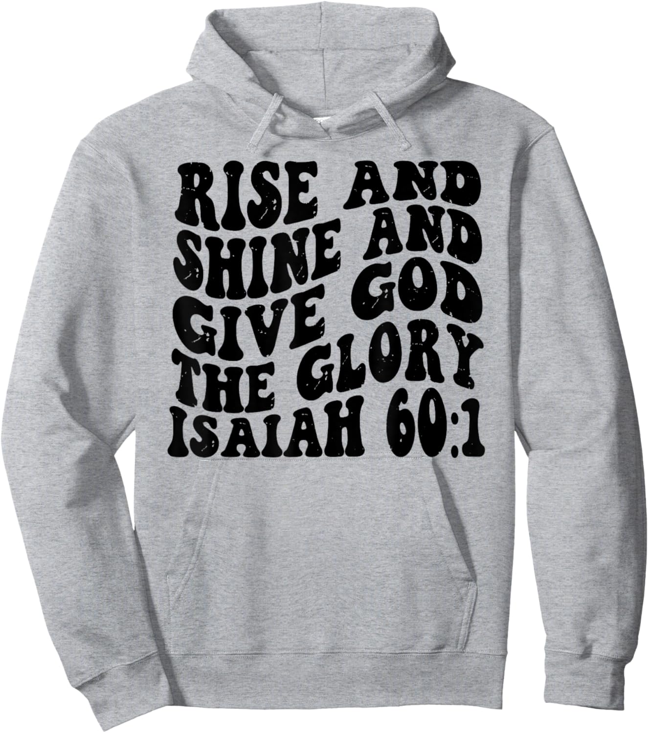 Isaiah 60 1 Rise and Shine And Give God the Glory Retro Vint Hoodie - Hoodie | Ash