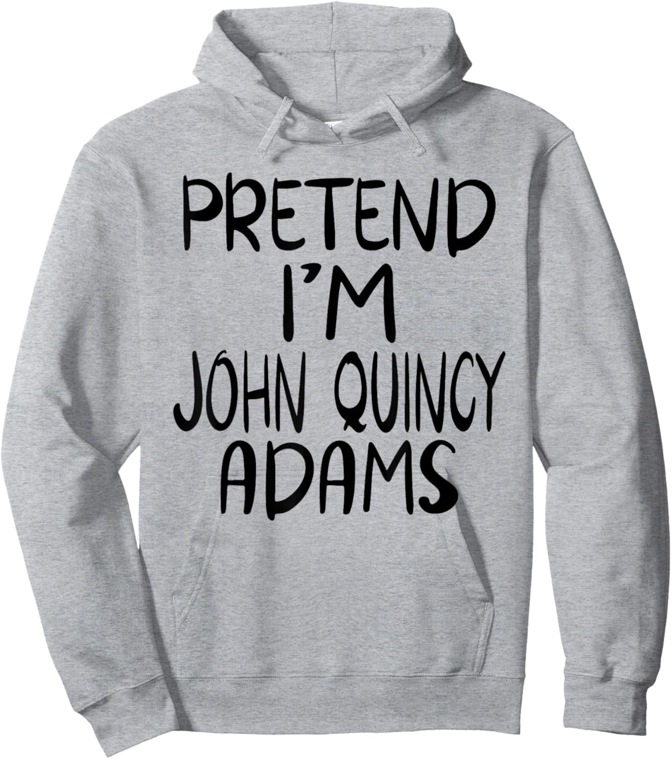 Pretend I'm John Quincy Adams Costume Family Lazy Halloween Hoodie - Hoodie | Ash