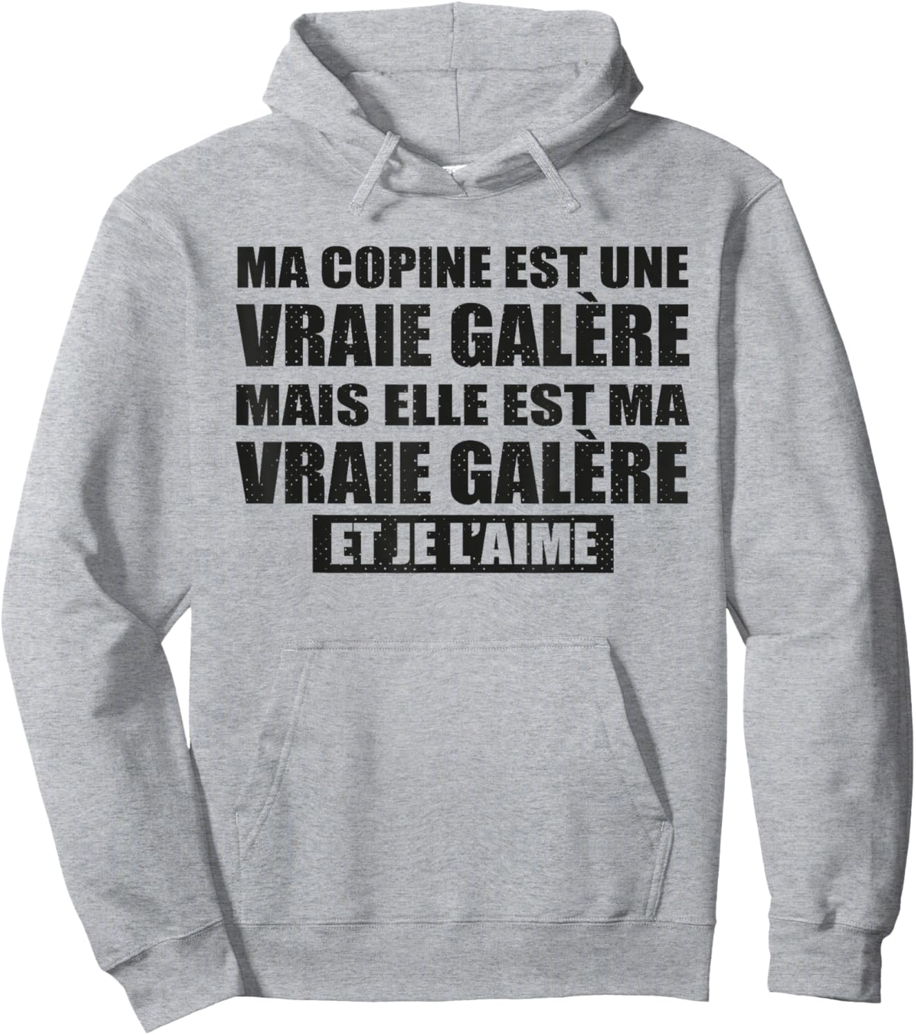 Ma Copine Est Une Vraie Galère mais Je L’Aime Humour Couple Hoodie - Hoodie | Ash