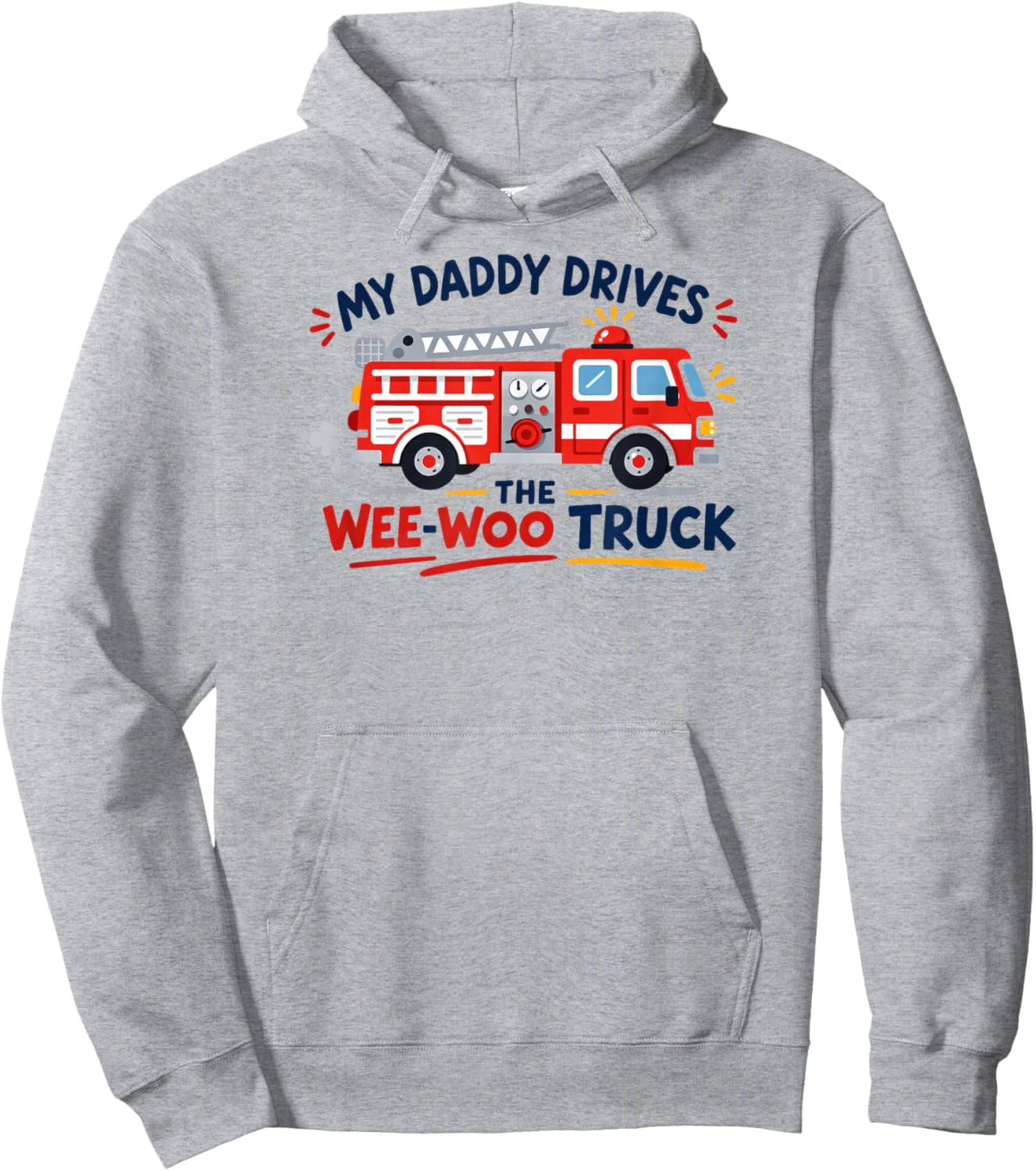 My Daddy Drives The Wee-WOO Truck Father's Day Hoodie - Hoodie | Ash