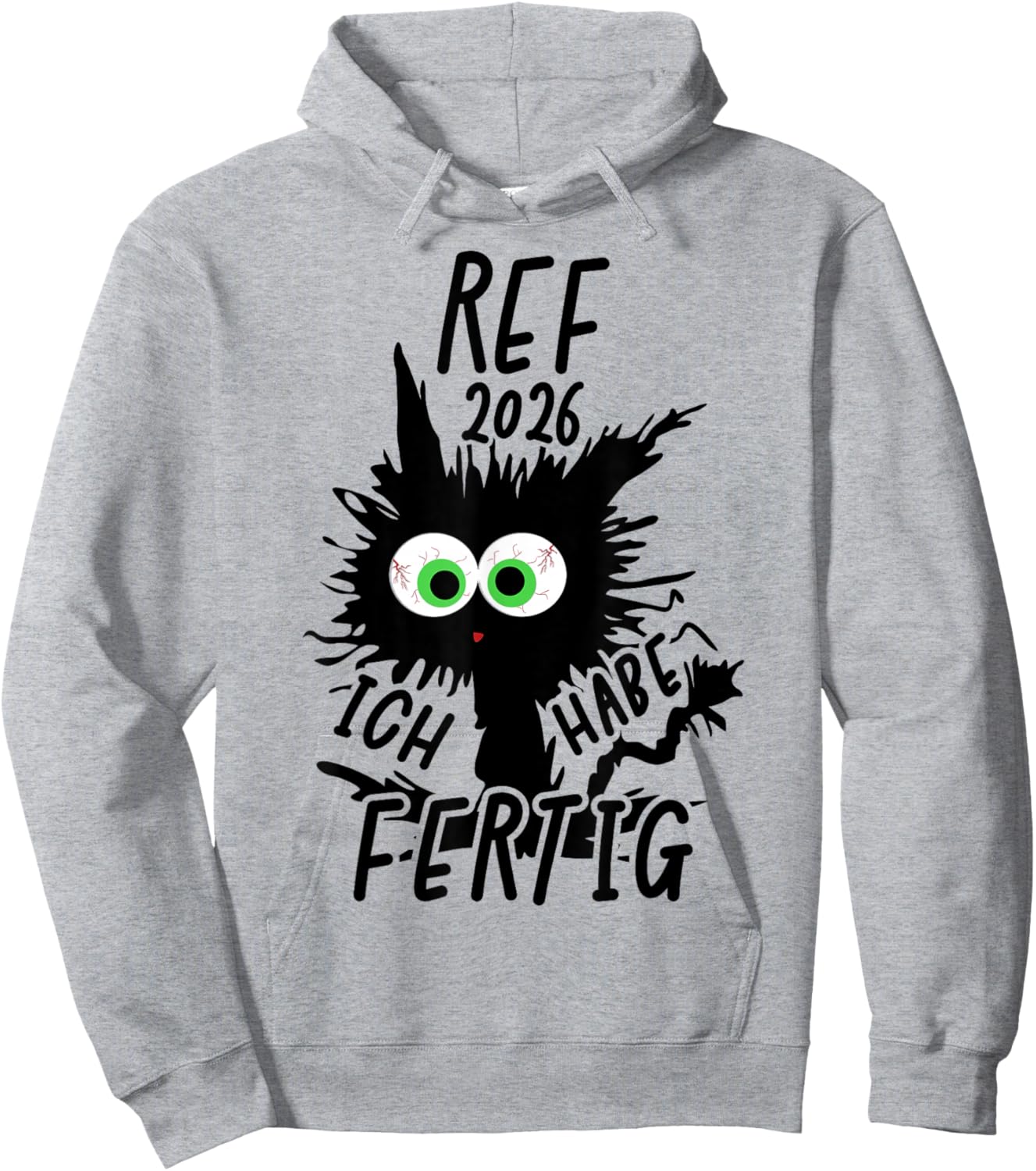 Ref 2026 with German Text "Ich Habe Fertig" [German Language] Hoodie - Hoodie | Ash
