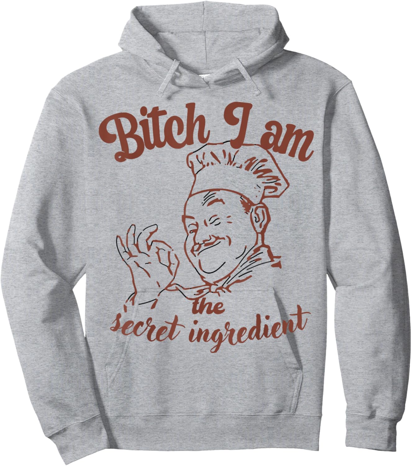 Bitch I Am the Secret Ingredient Funny Chef Cooking Hoodie - Hoodie | Ash