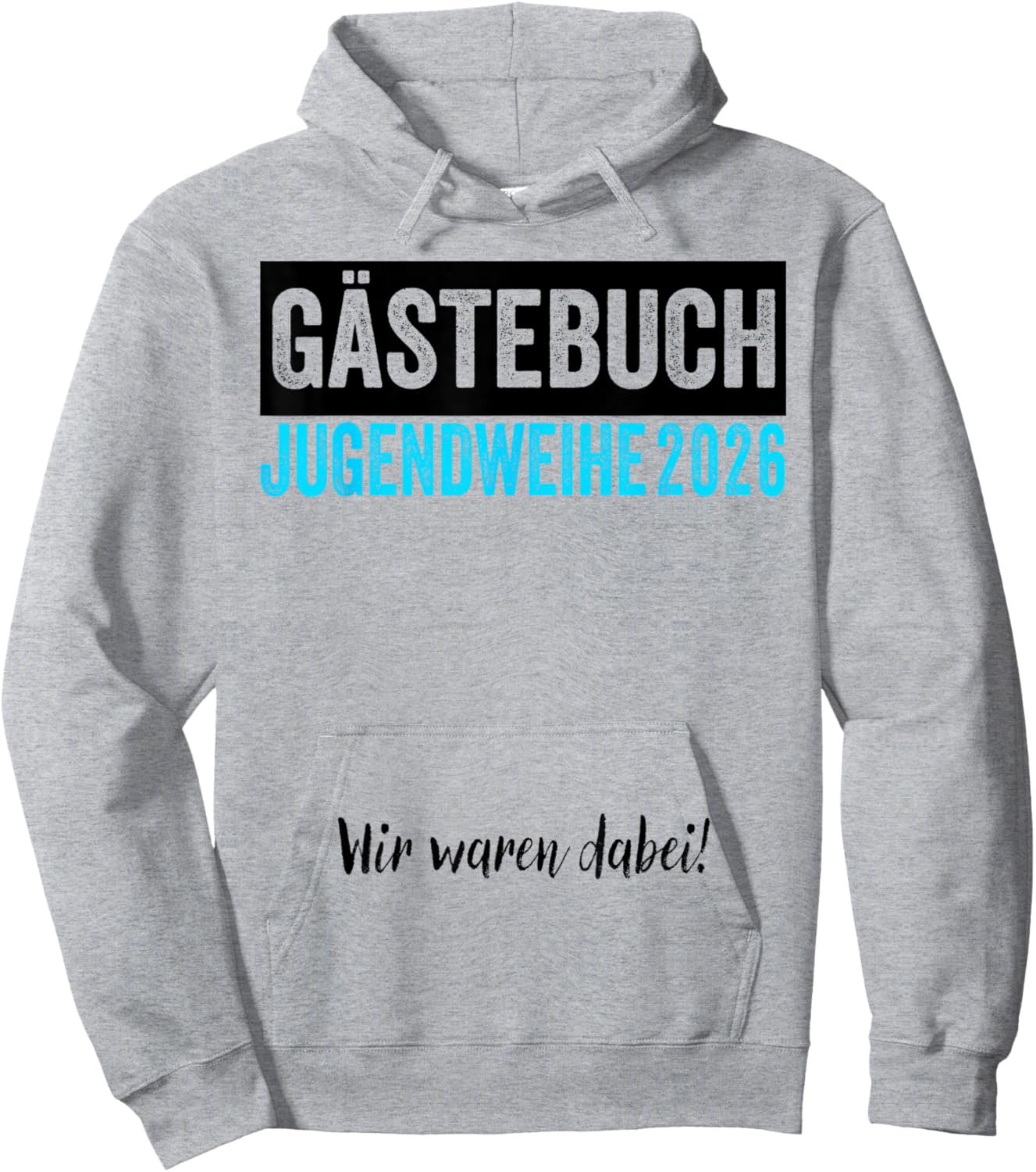 Jugendweihe 2026 Gästebuch Wir Waren Dabei Hoodie - Hoodie | Ash