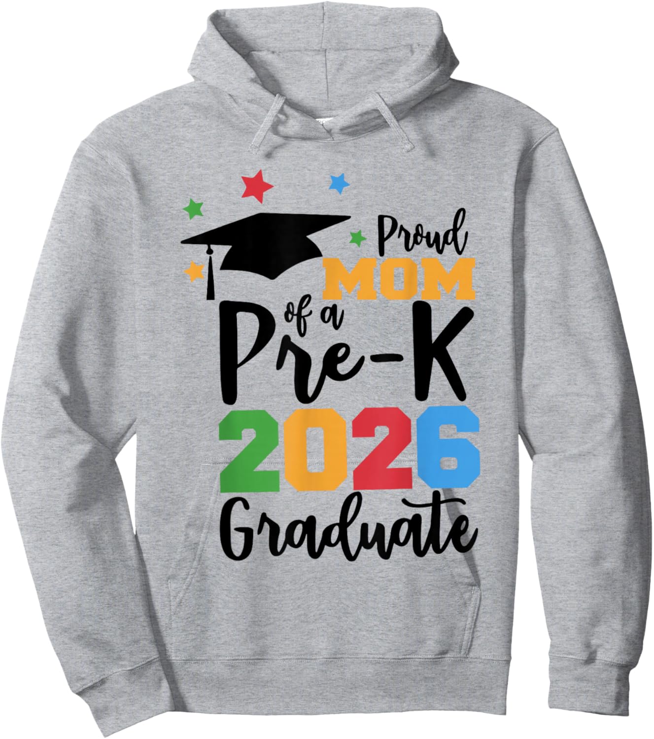 Proud Mom of A Pre-K 2026 Graduate Class of 2026 Grad Hoodie - Hoodie | Ash