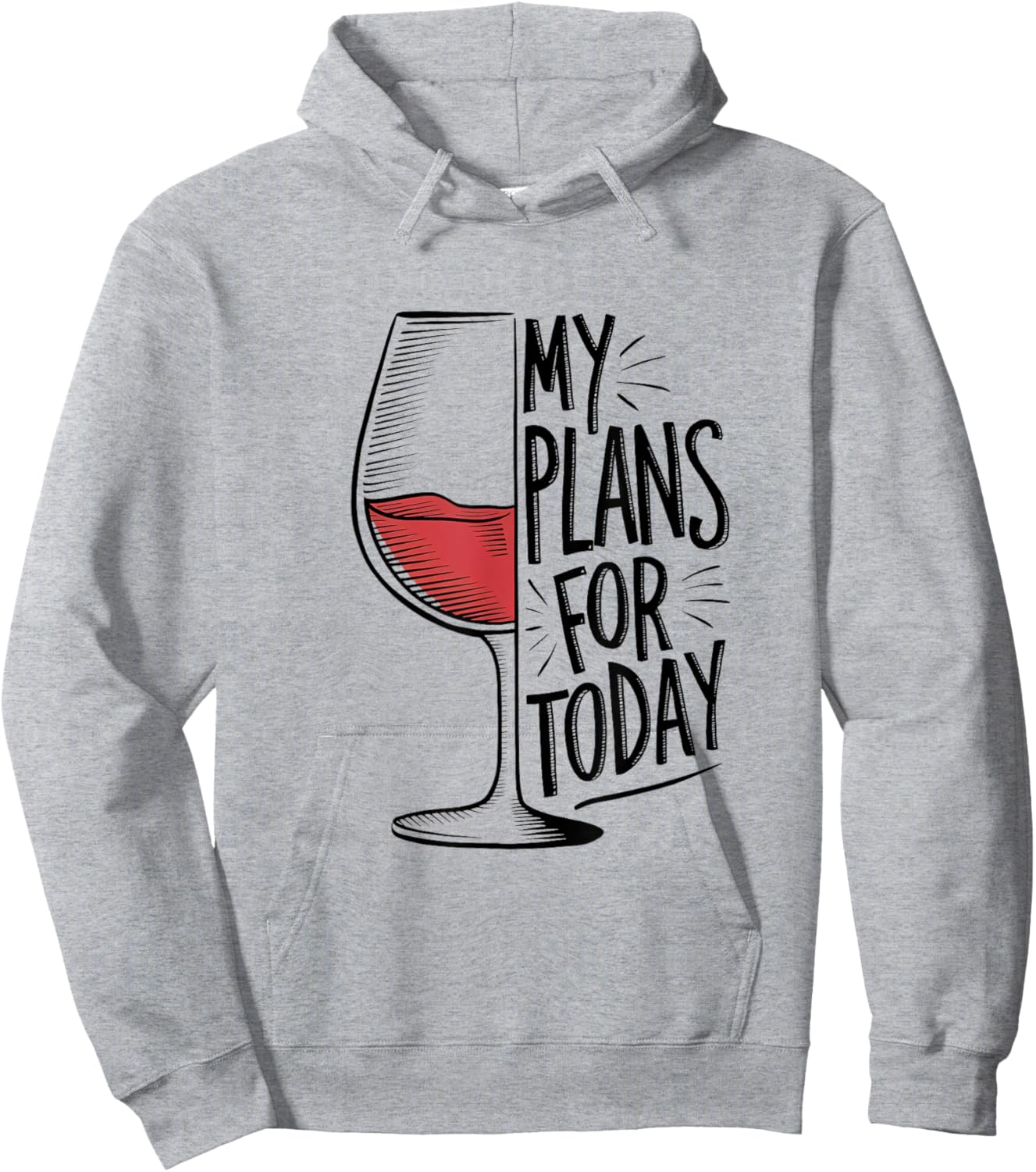 My Plans for Today Wine Lover's Hoodie - Hoodie | Ash