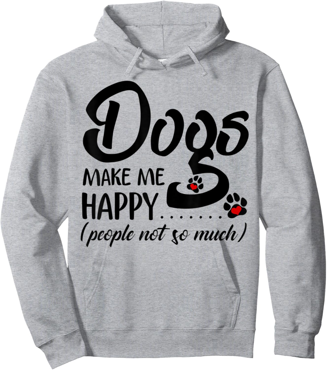 Dogs Make Me Happy People Not So Much Hoodie - Hoodie | Ash