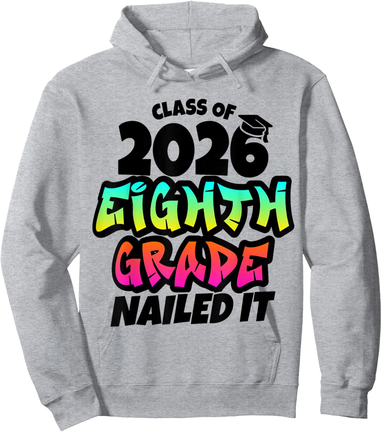 8th Grade Nailed It Graffiti 2026 Middle School Graduation Hoodie - Hoodie | Ash