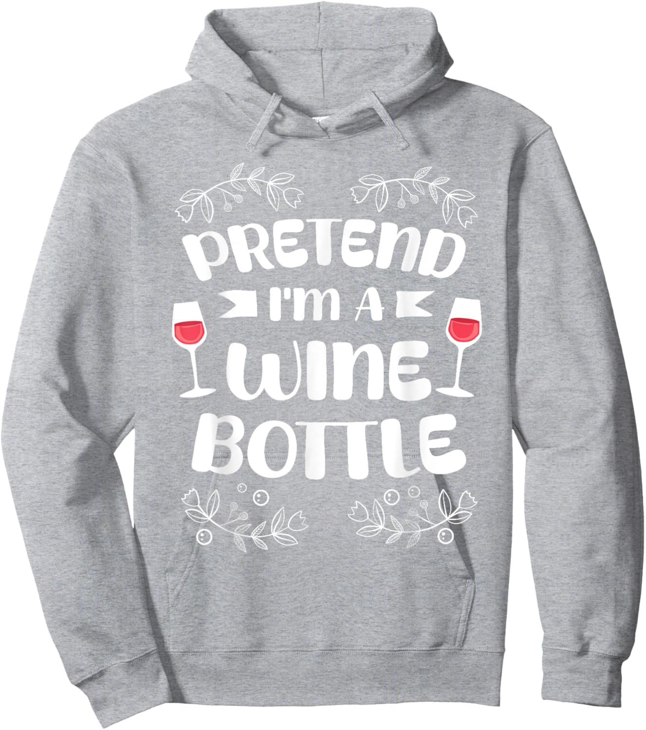 Pretend I'm A Wine Bottle Costume Lazy Easy Halloween Hoodie - Hoodie | Ash