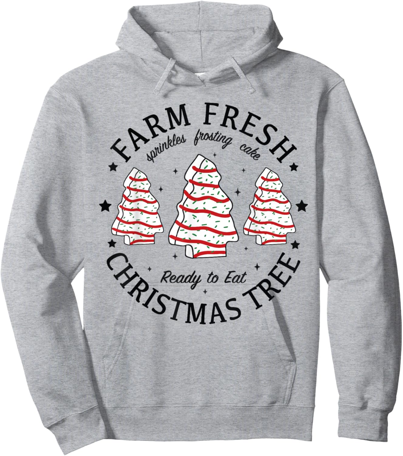 Farm Fresh Ready To Eat Christmas Tree Xmas Tree Cake Hoodie - Hoodie | Ash