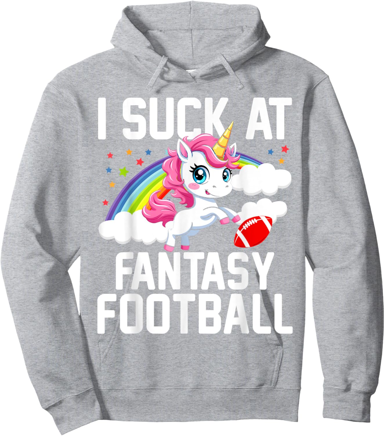 I Suck at Fantasy Football Unicorn Fantasy Football Loser Hoodie - Hoodie | Ash