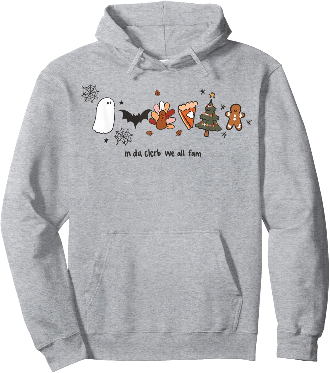 In Da Clerb We All Fam Halloween Thanksgiving Christmas Hoodie - Hoodie | Ash