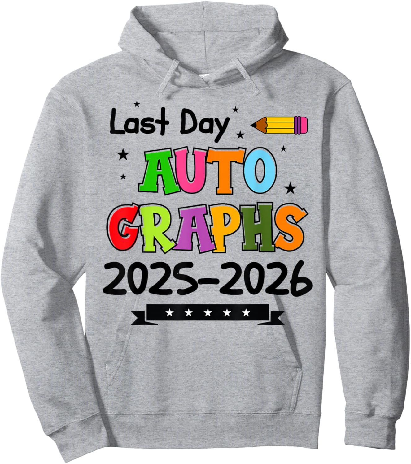 Last Day of School Autographs 2026 End of School Graduation Hoodie - Hoodie | Ash