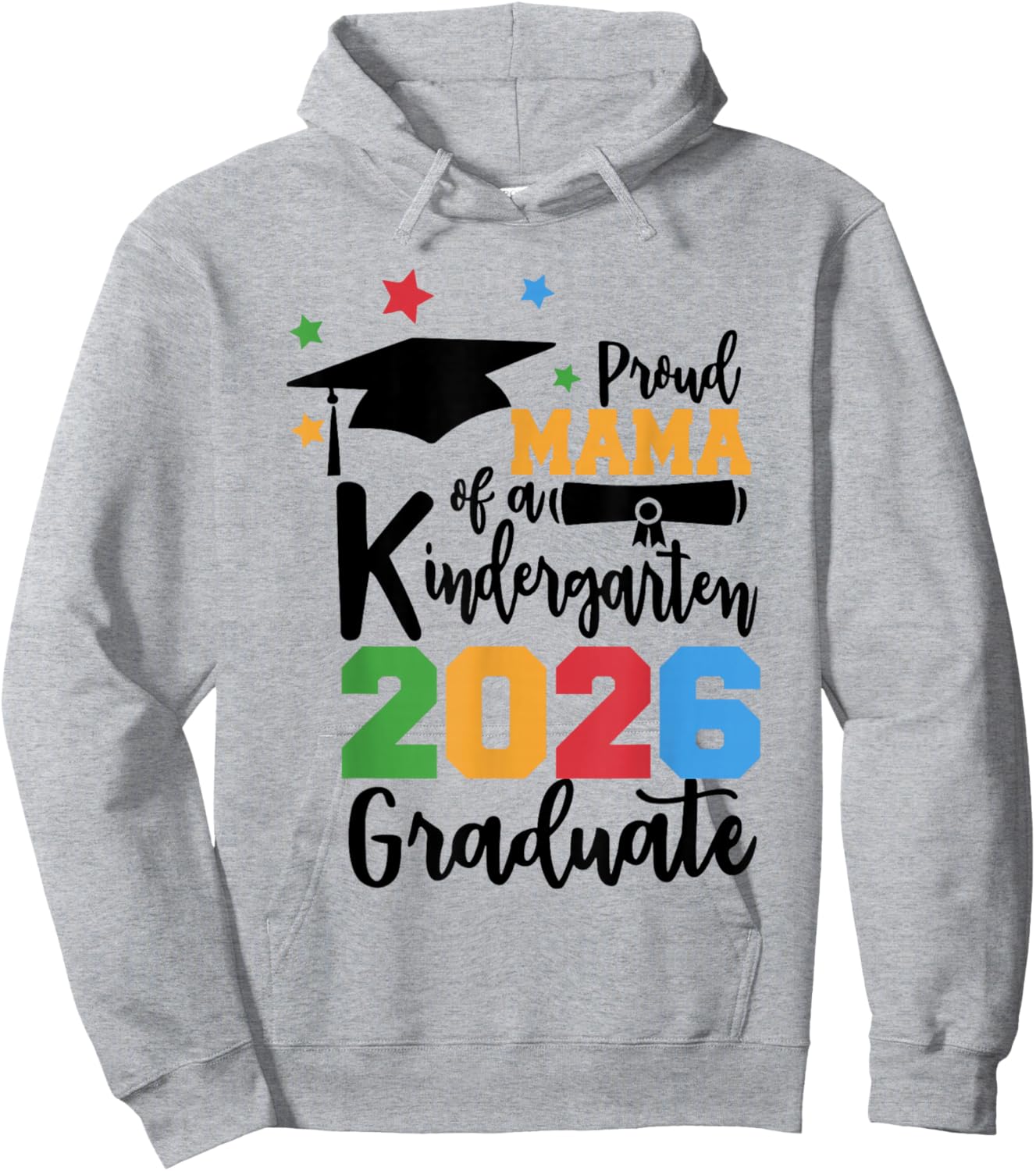Proud Mama of A Kindergarten Class of 2026 Graduate Grad Hoodie - Hoodie | Ash
