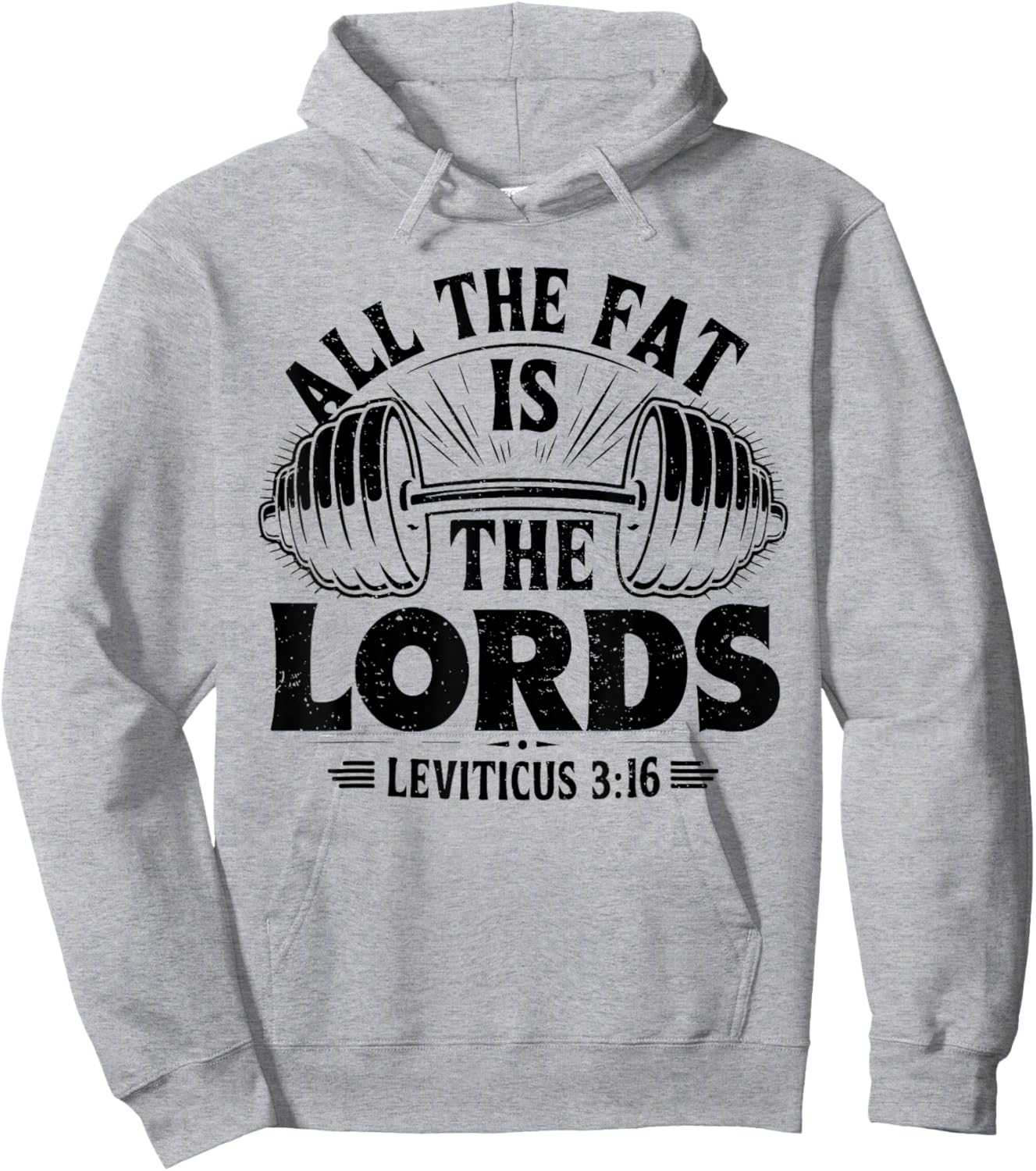 All The Fat Is The Lords Funny Christian Workout Gym Fitness Hoodie - Hoodie | Ash