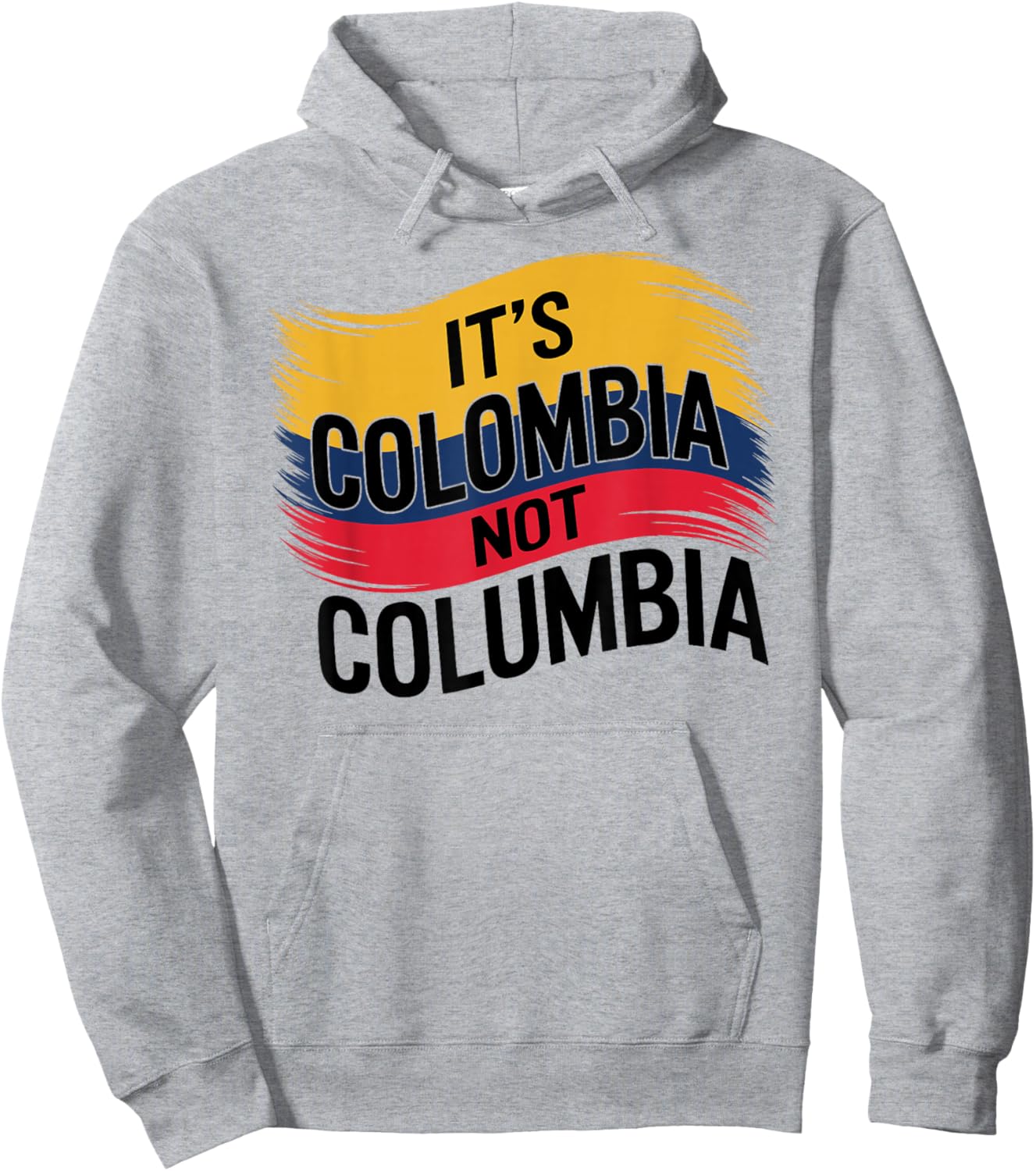 Its Colombia Not Columbia Colombian Caleños Bogota Medellin Hoodie - Hoodie | Ash