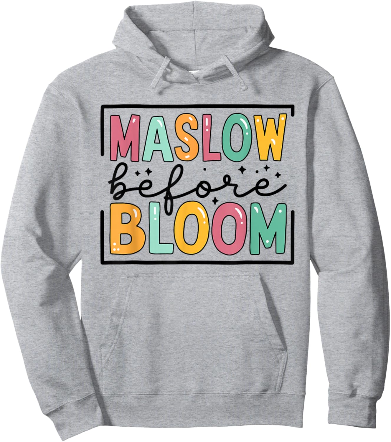 Psychologist Maslow Before Bloom Sped Teacher Classroom Hoodie - Hoodie | Ash