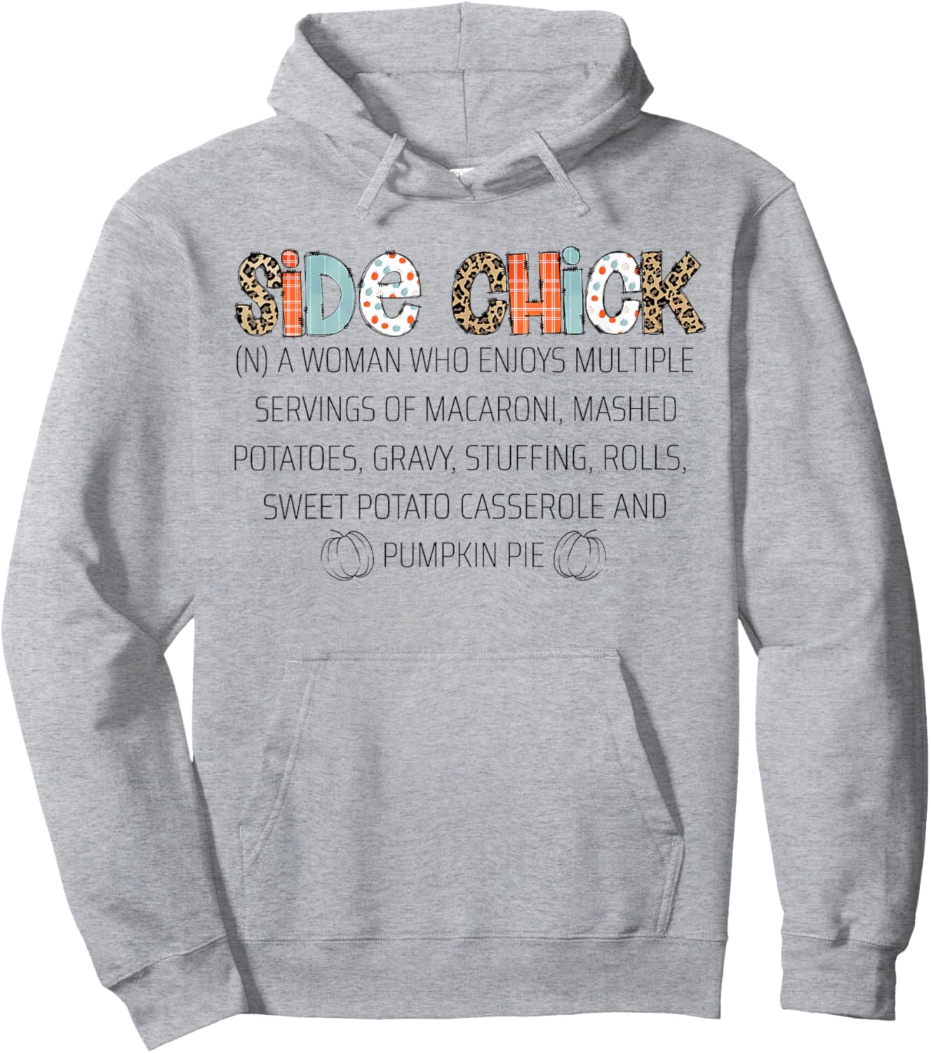 Funny I'm A Side Chick Food Lovers Leopard Thanksgiving Hoodie - Hoodie | Ash