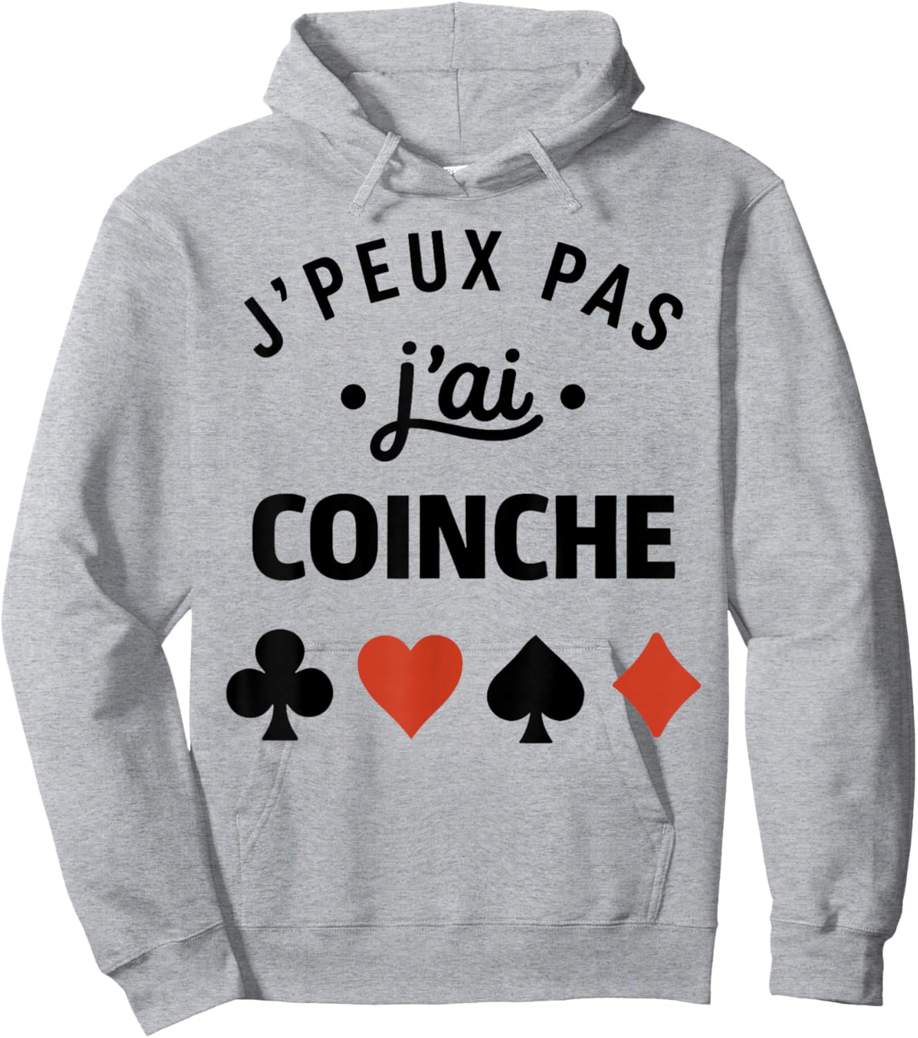 Humour belote Coinche joueuse J'peux Pas J'Ai Coinche Hoodie - Hoodie | Ash