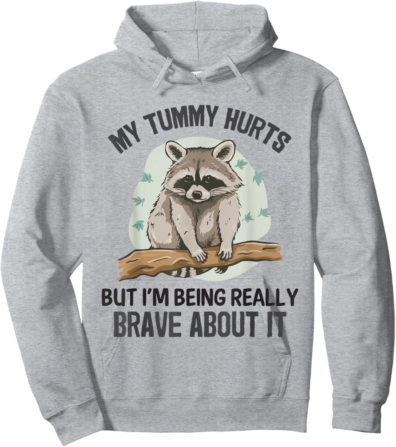 Raccoon Funny My Tummy Hurts Weird Meme Raccoon Humor Hoodie - Hoodie | Ash