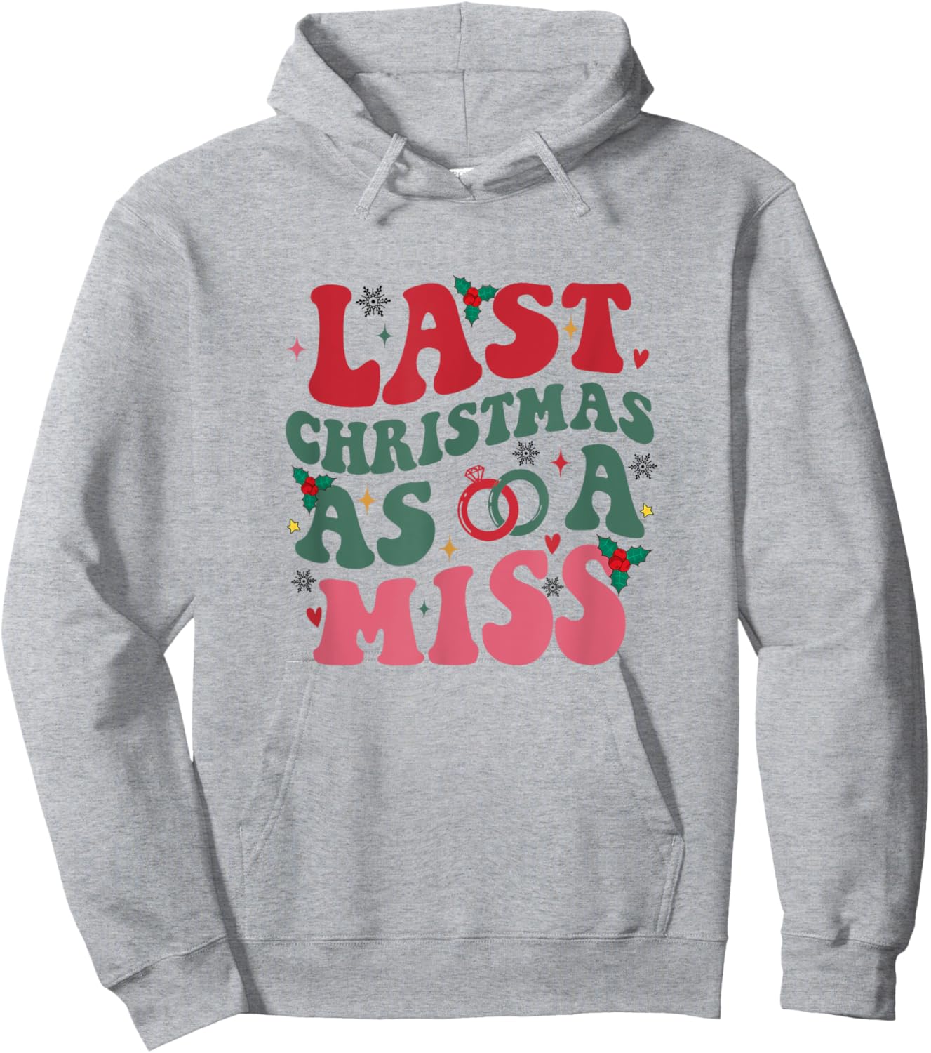 Last Christmas As A Miss Funny Christmas Future Bride Hoodie - Hoodie | Ash