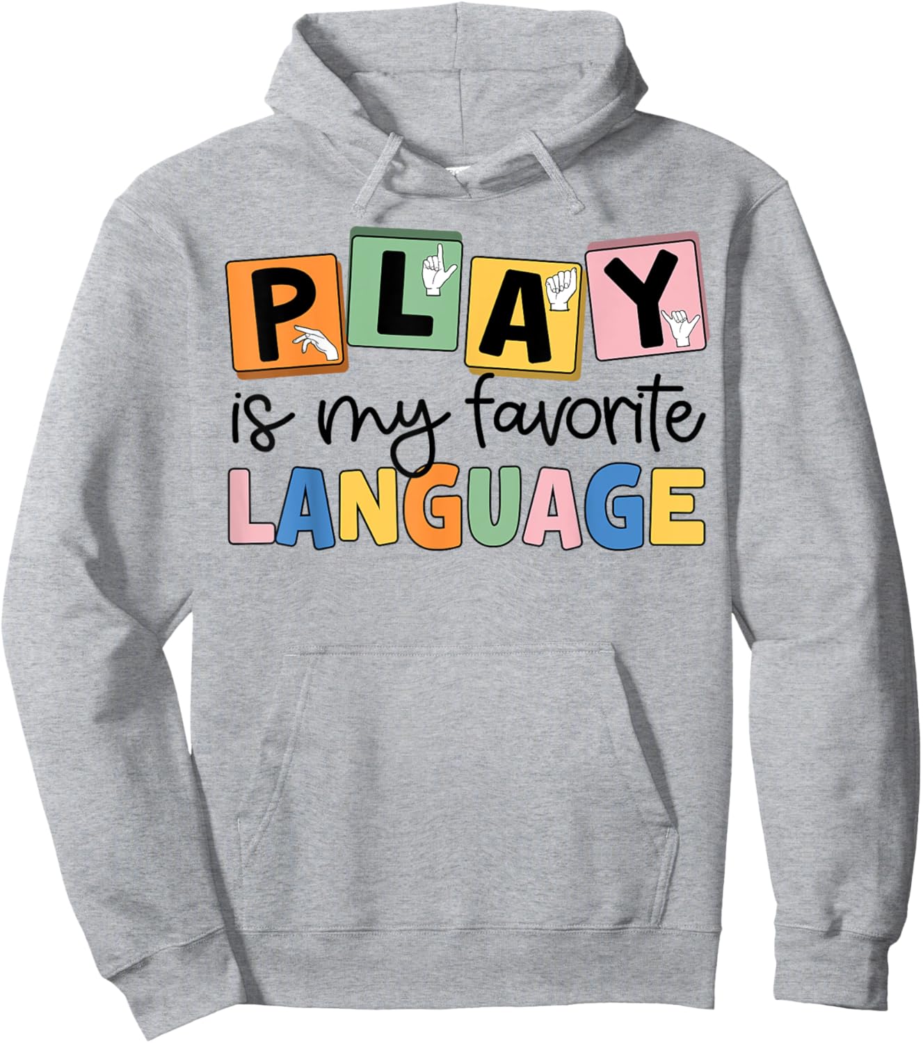 Speech Therapy Play Is My Favorite Language SLP Hoodie - Hoodie | Ash