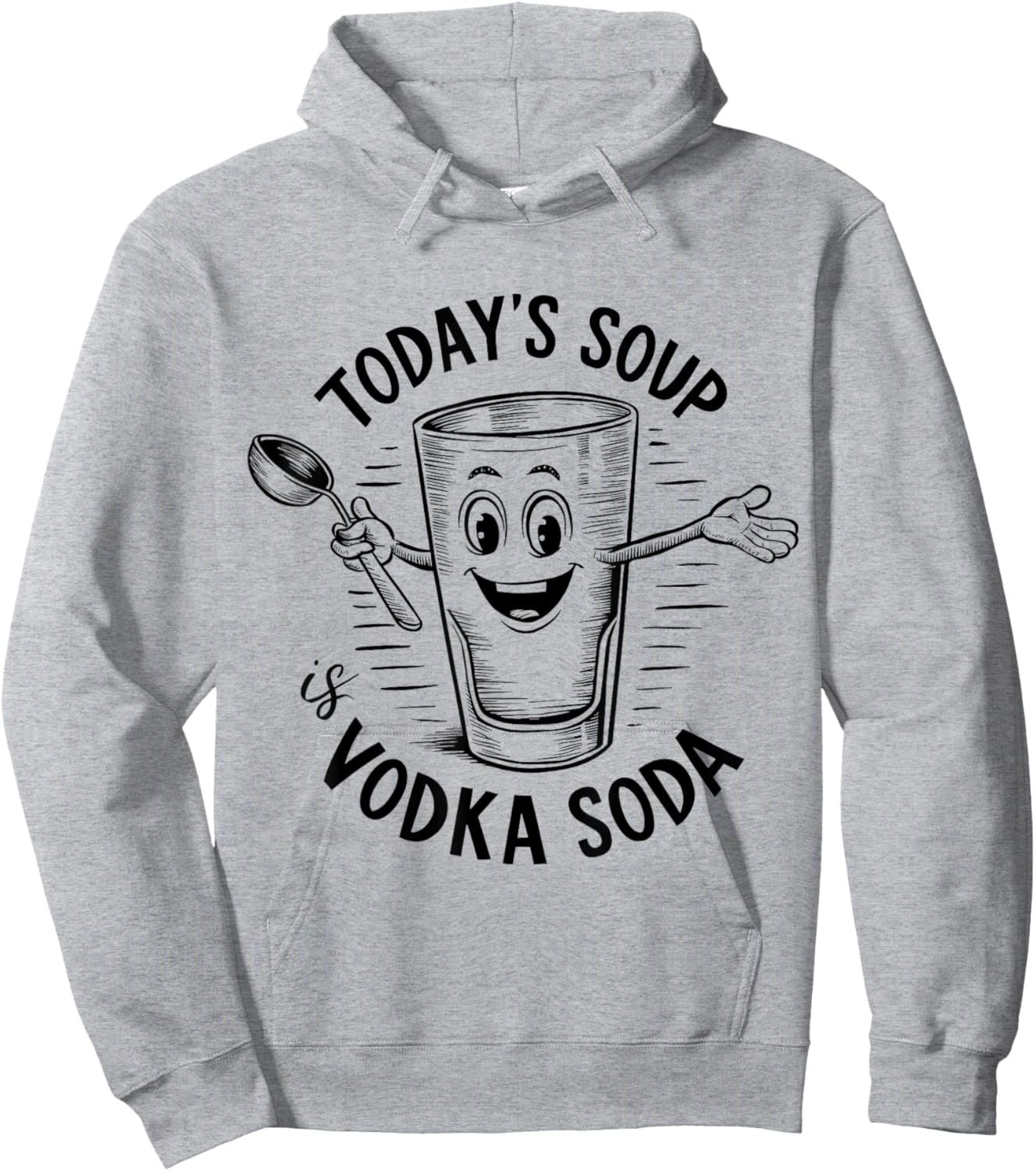 Funny Today's Soup Is Vodka Soda Wine Lovers Hoodie - Hoodie | Ash