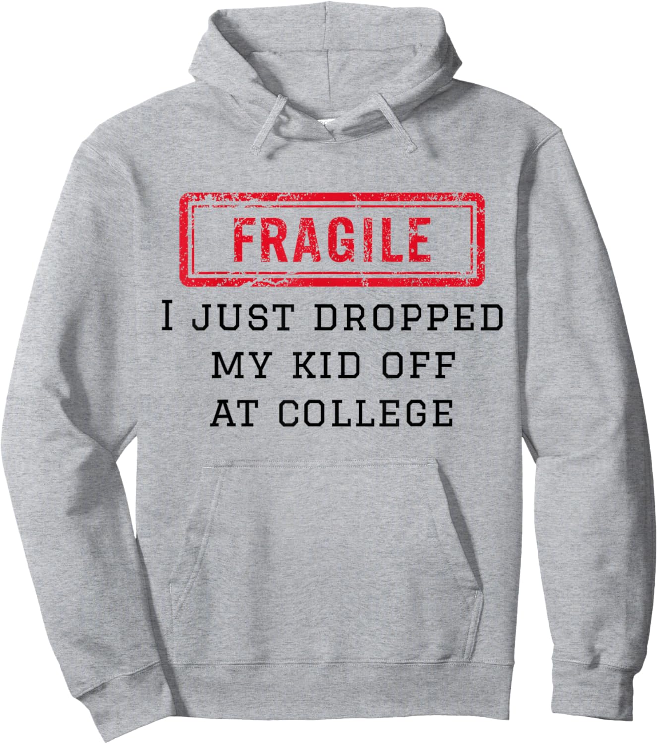 Fragile I Just Dropped My Kid Off At College Funny Mom Mama Hoodie - Hoodie | Ash