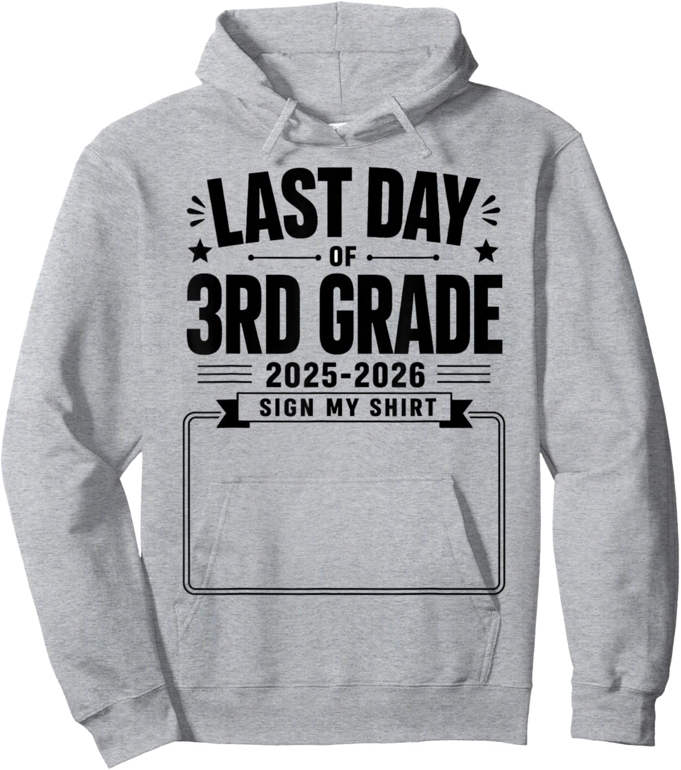 Last Day of 3rd Grade Sign My Shirt Autograph Graduation Hoodie - Hoodie | Ash