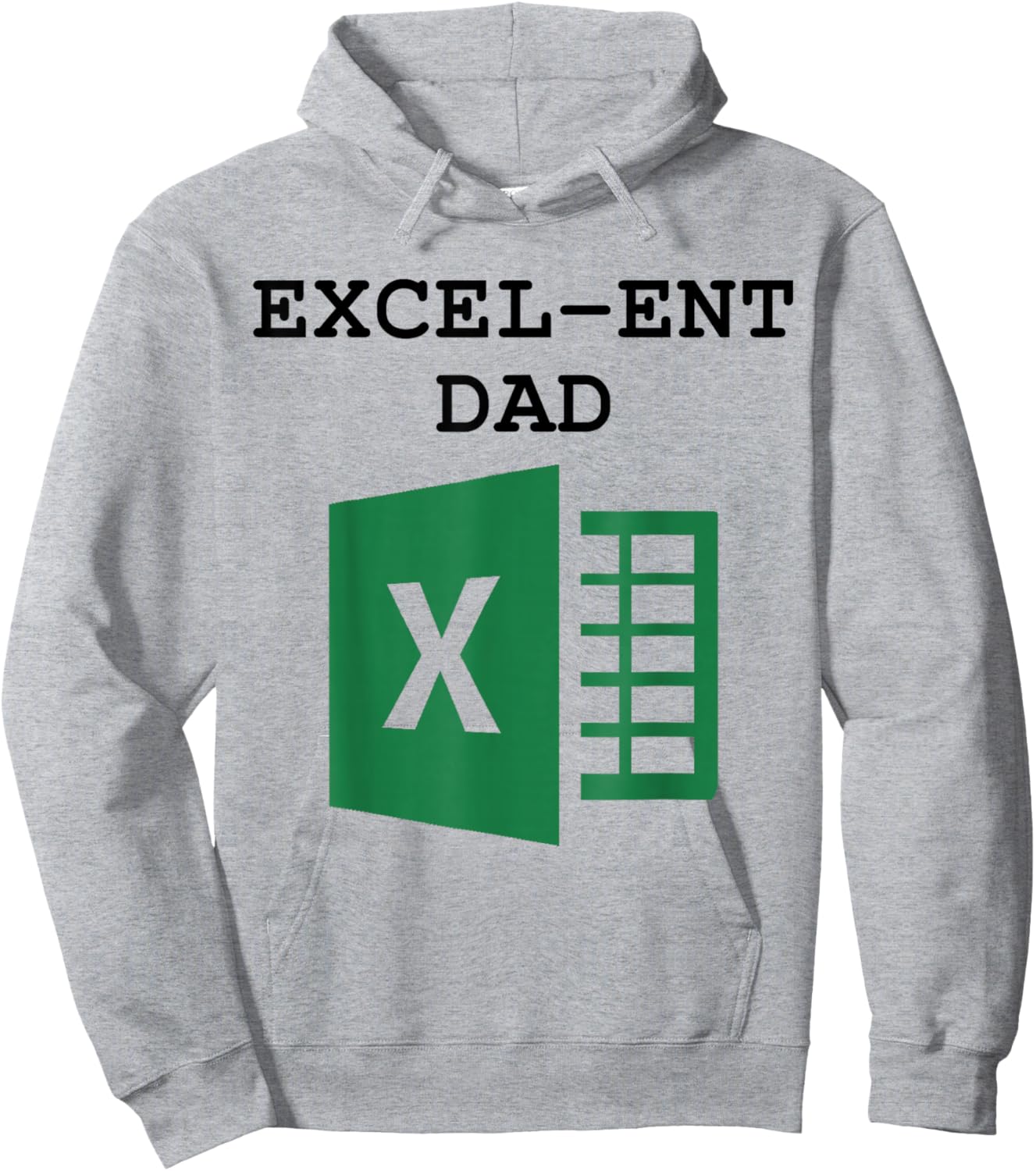 Excel-ent Dad Fathers Day Excel Spreadsheet For Dad Hoodie - Hoodie | Ash
