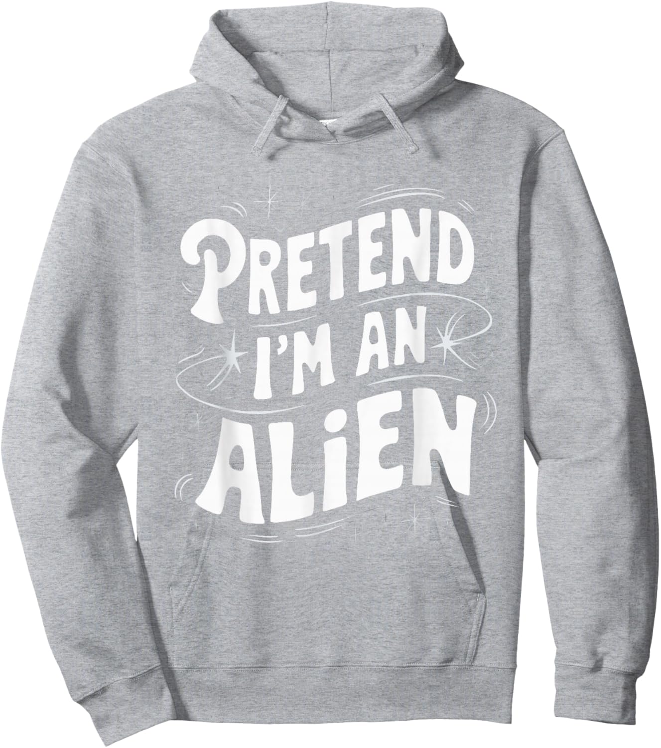Pretend I'm An Alien Hoodie - Hoodie | Ash