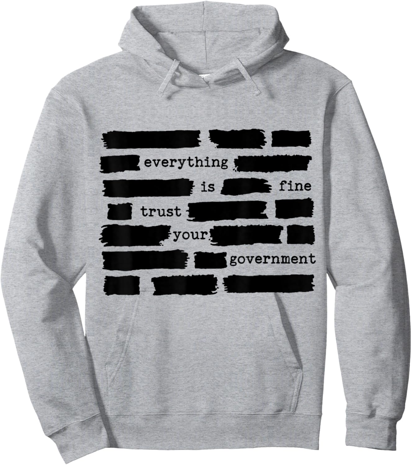 Everything is Fine Trust Your Government Hoodie - Hoodie | Ash