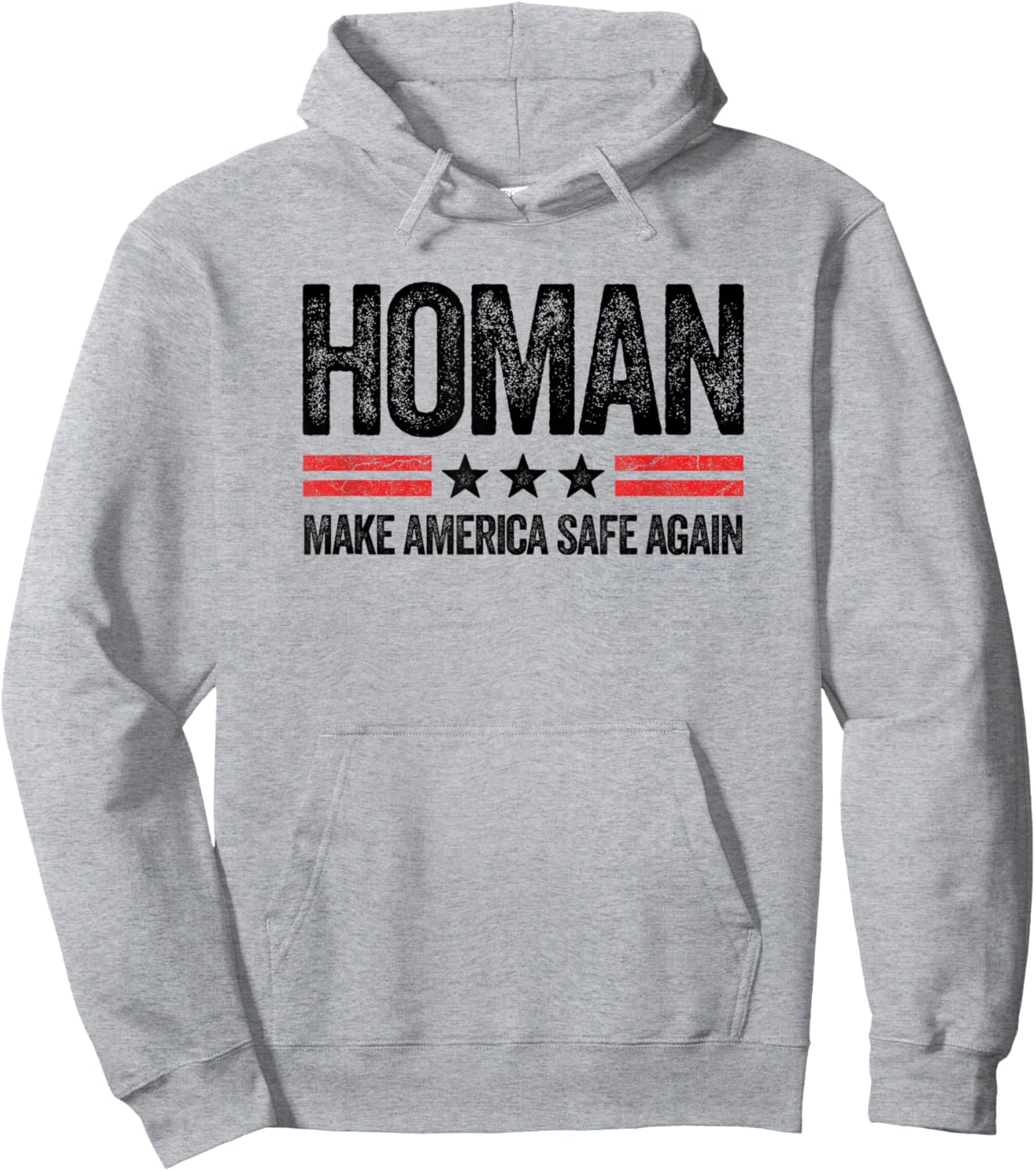 Make America Safe Again Tom Homan Funny US Patriotic Party Hoodie - Hoodie | Ash