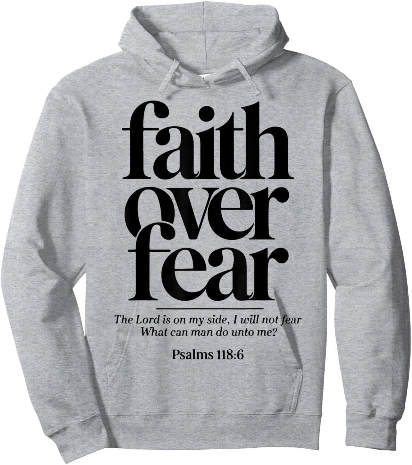 Faith Over Fear Bible Verse Psalm 118:6 Religious Christian Hoodie - Hoodie | Ash