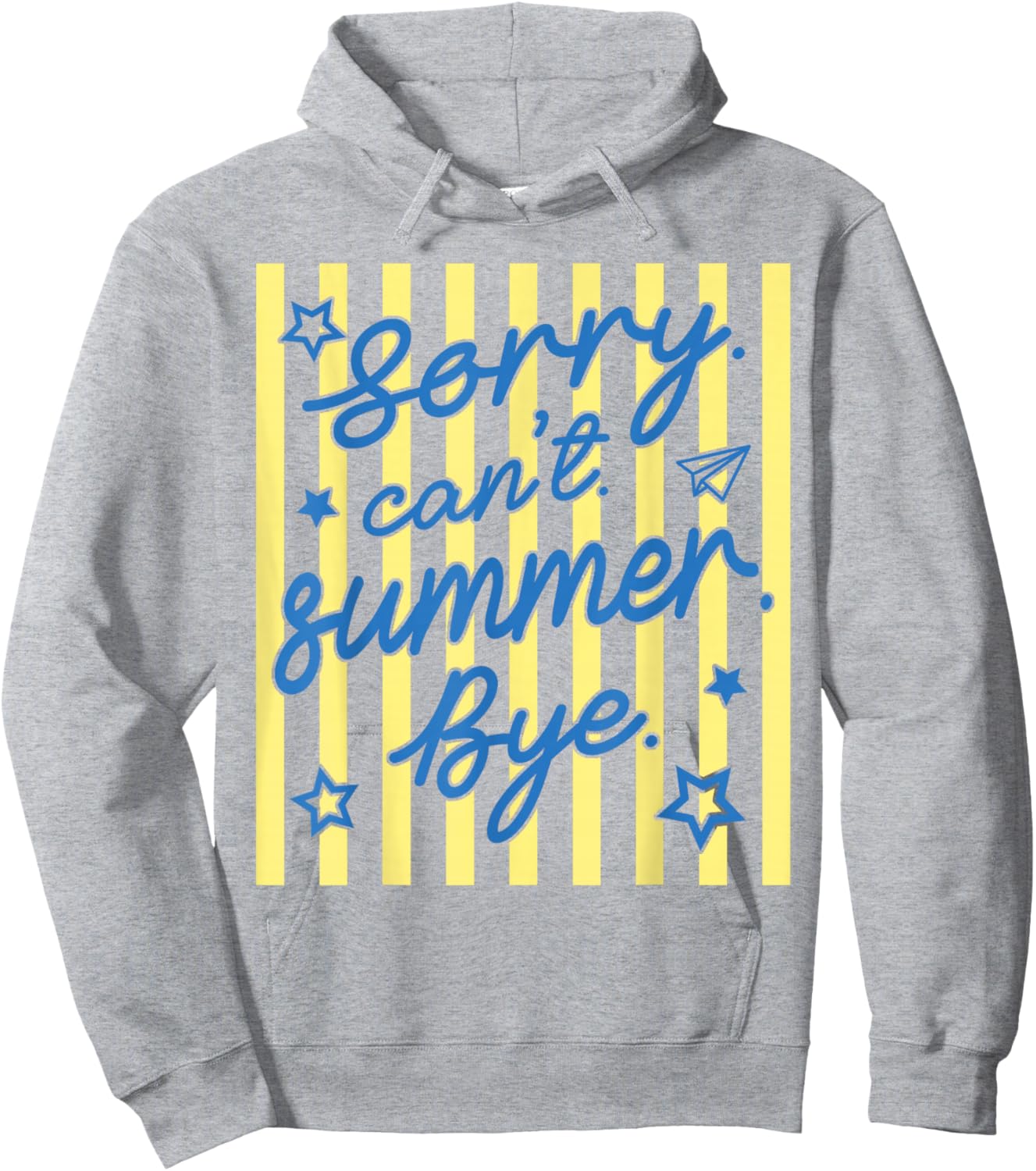 Sorry Can't Summer Bye Funny Last Day of School Teacher Hoodie - Hoodie | Ash