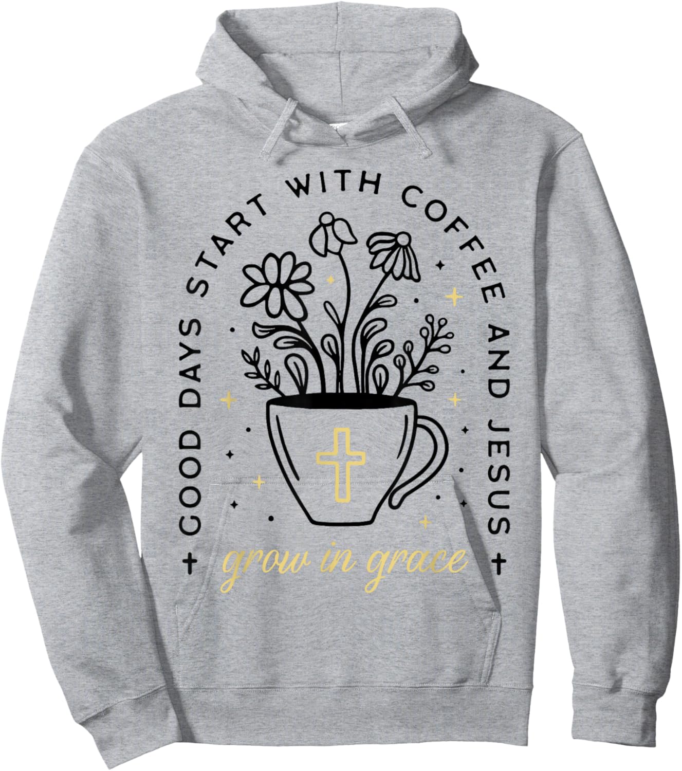 Good Days Start With Coffee And Jesus Grow In Grace Hoodie - Hoodie | Ash