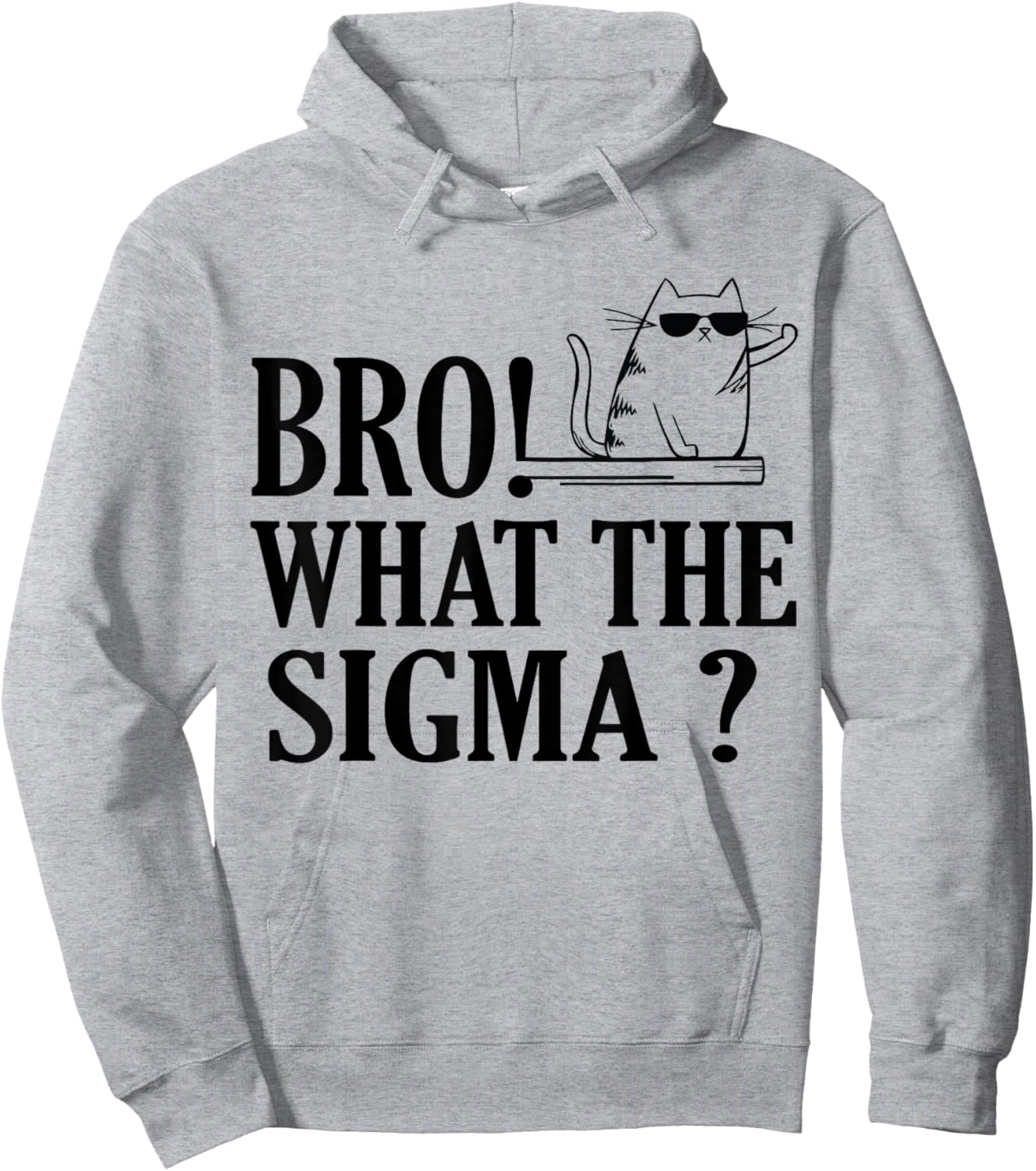 Bro What The Sigma Funny Kids Teens Youth Meme Saying Quote Hoodie - Hoodie | Ash