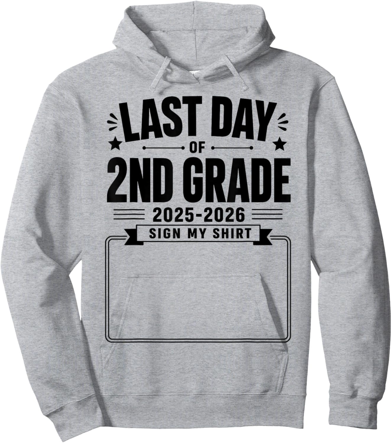 Last Day of 2nd Grade Sign My Shirt Autograph Graduation Hoodie - Hoodie | Ash