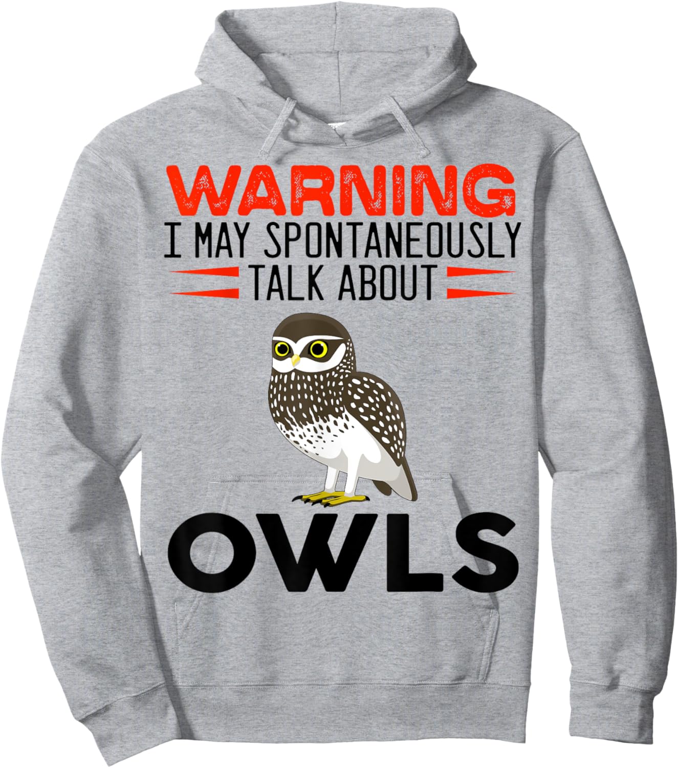 Warning I May Spontaneously Talk About Owls Funny Owl Hoodie - Hoodie | Ash