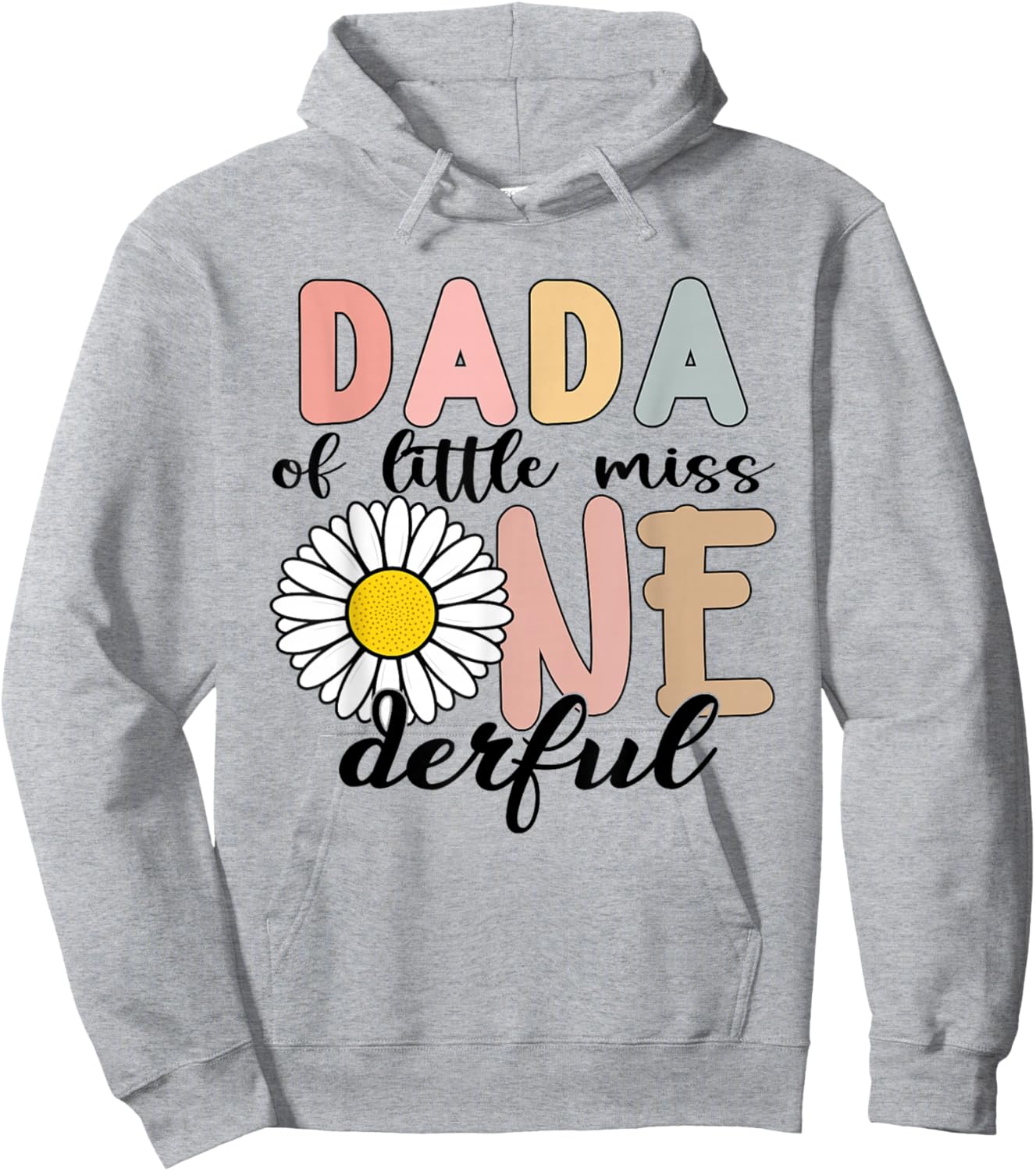 Dada of Little Miss Onederful First Bday Daisy Family Hoodie - Hoodie | Ash