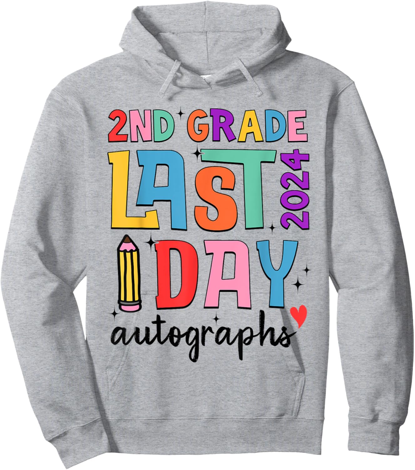 Last Day Autographs 2nd Grade Teachers Students 2023-2024 Men Women Girls Kids Hoodie - Hoodie | Ash