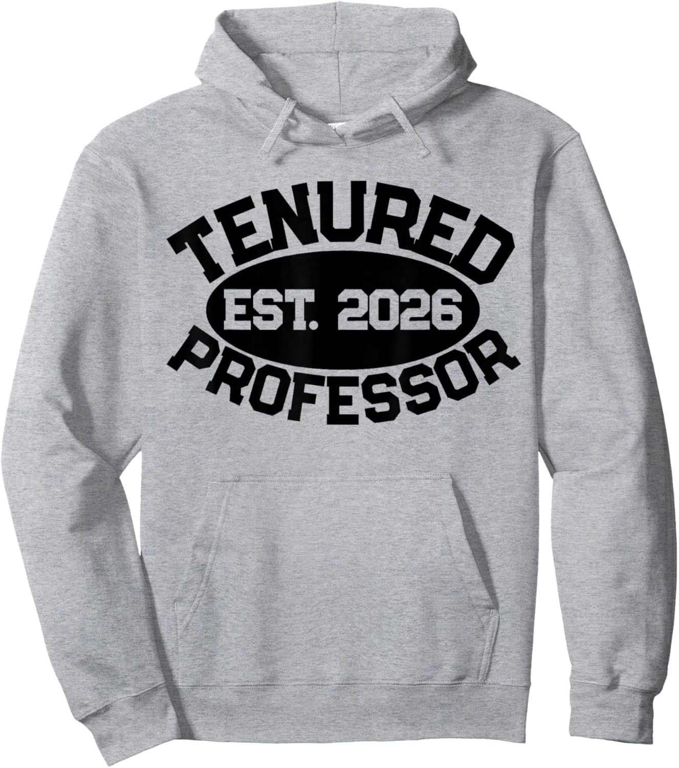Tenured Professor Congrats On Tenure 2026 Promotion Men Hoodie - Hoodie | Ash