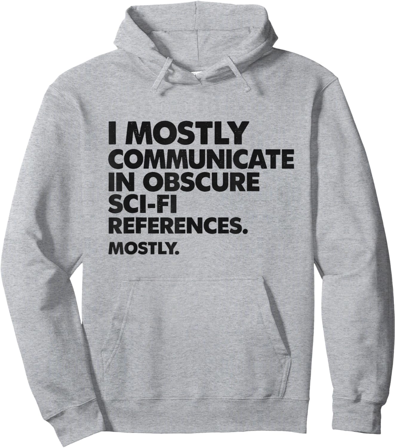 I Mostly Communicate Using Obscure Sci-Fi Movie Quotes Hoodie - Hoodie | Ash