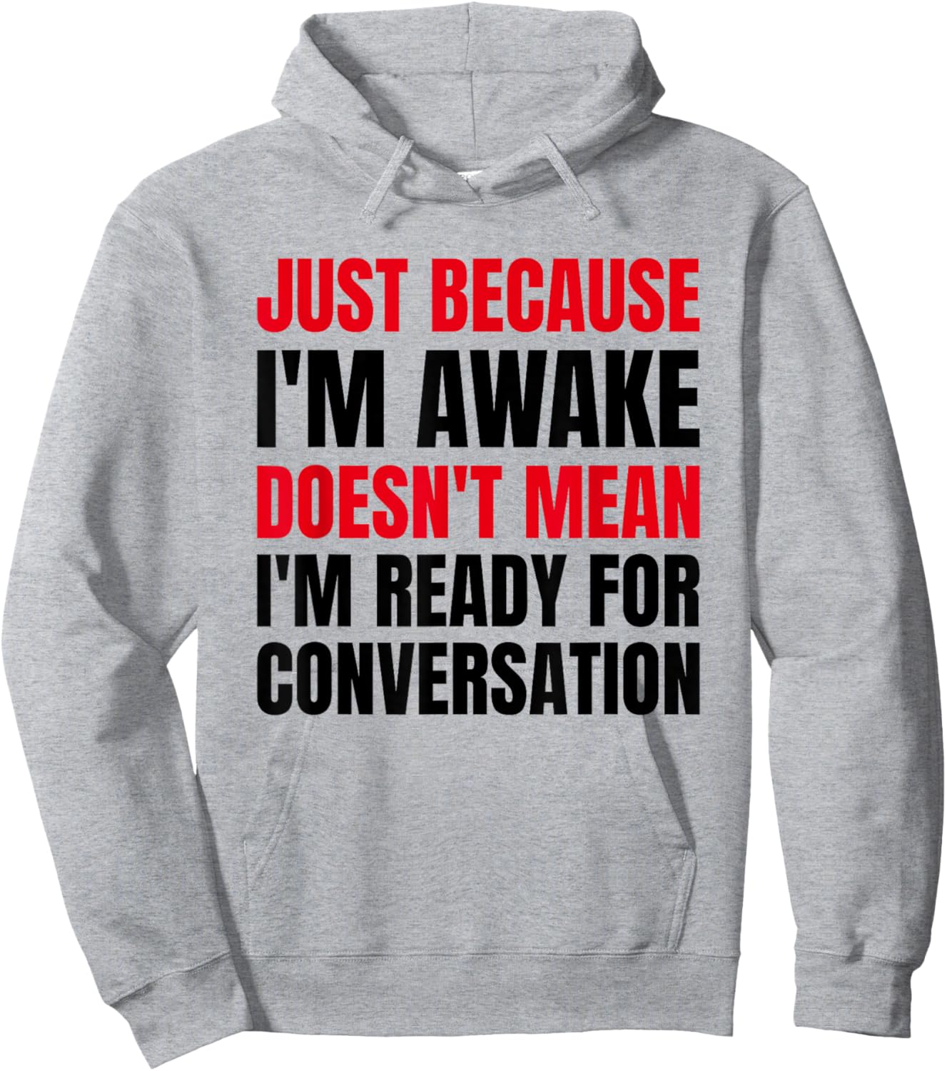 Just Because I'm Awake - No Morning Person Introvert - Funny Hoodie - Hoodie | Ash